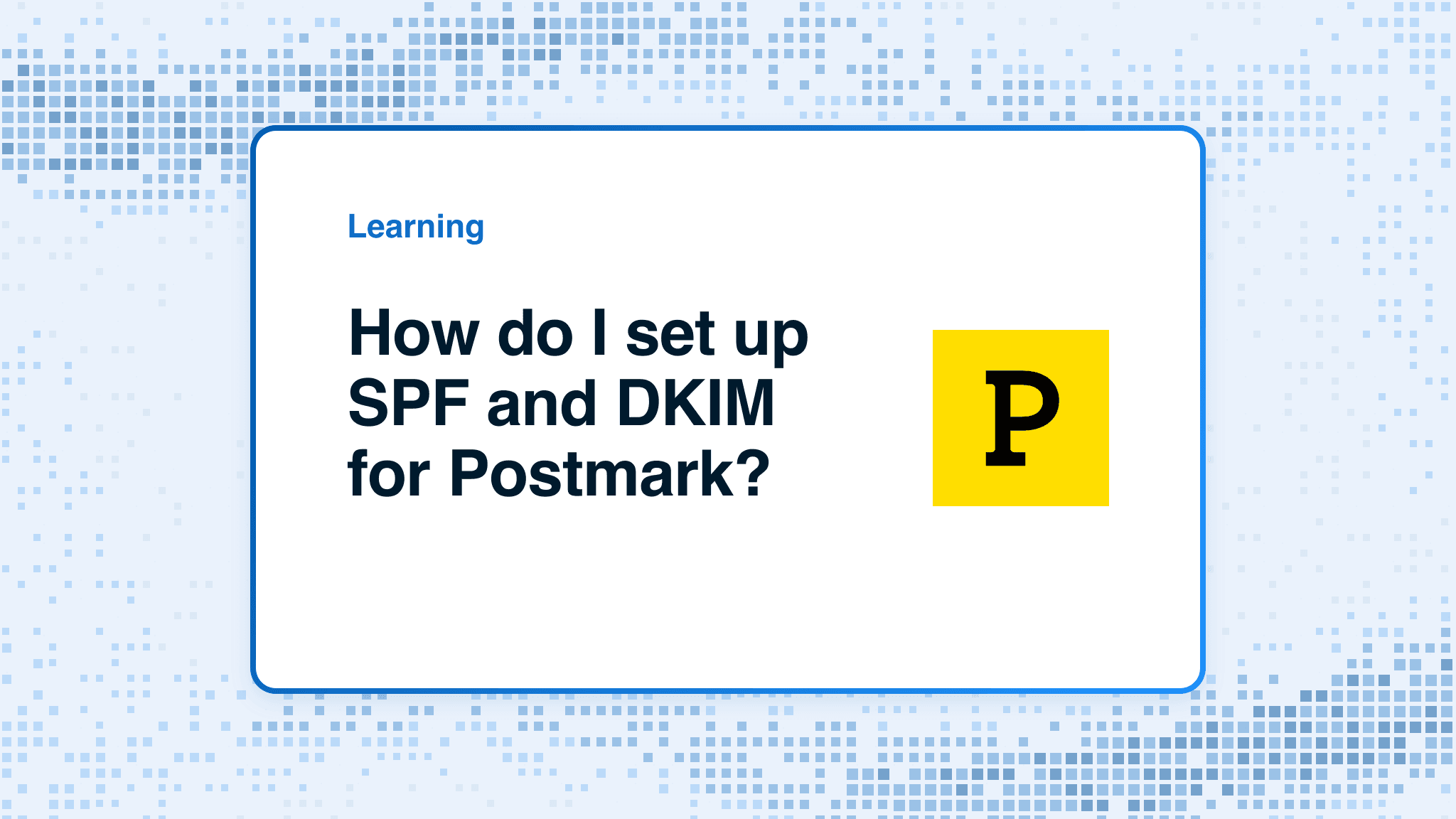 How do I set up SPF and DKIM for Postmark?