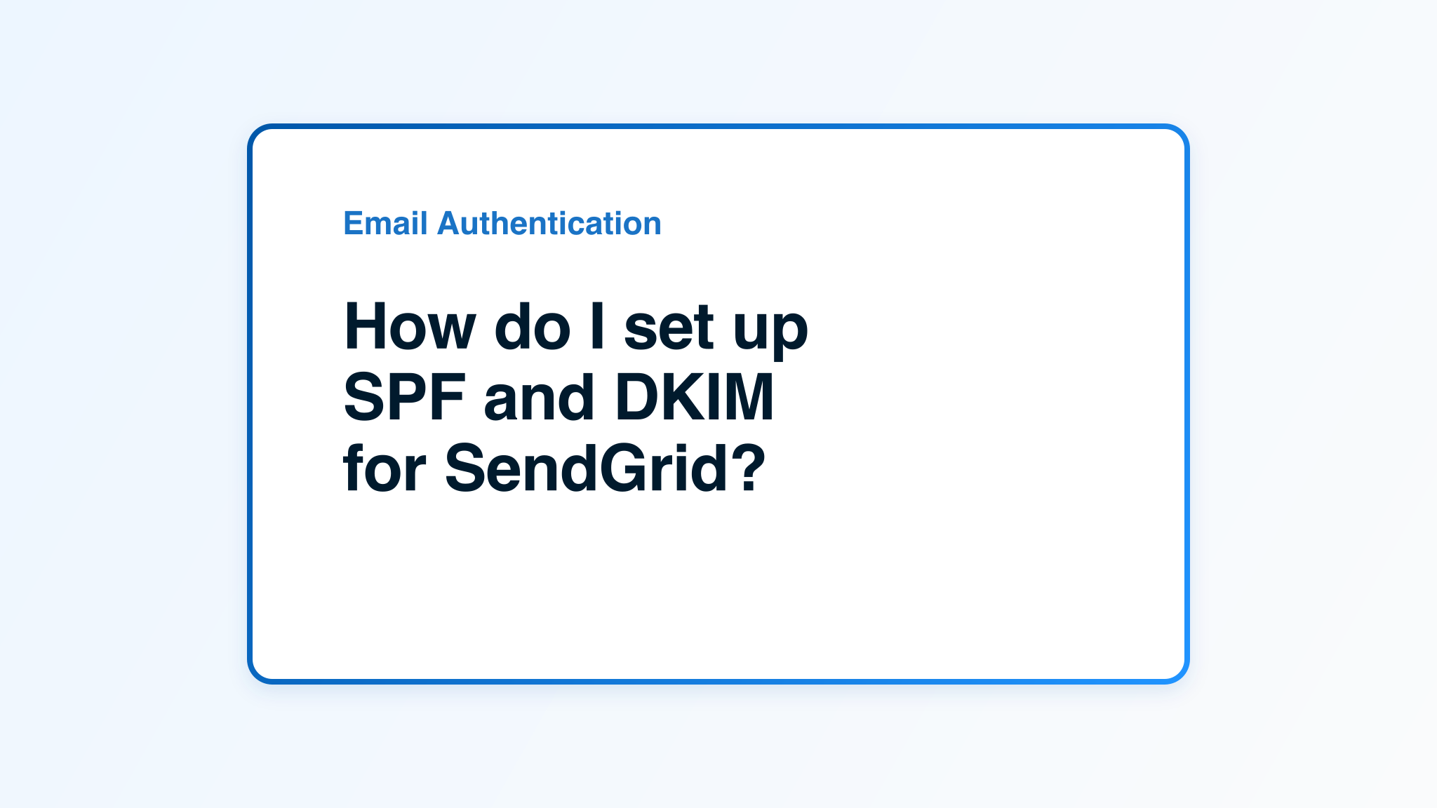 How do I set up SPF and DKIM for SendGrid?