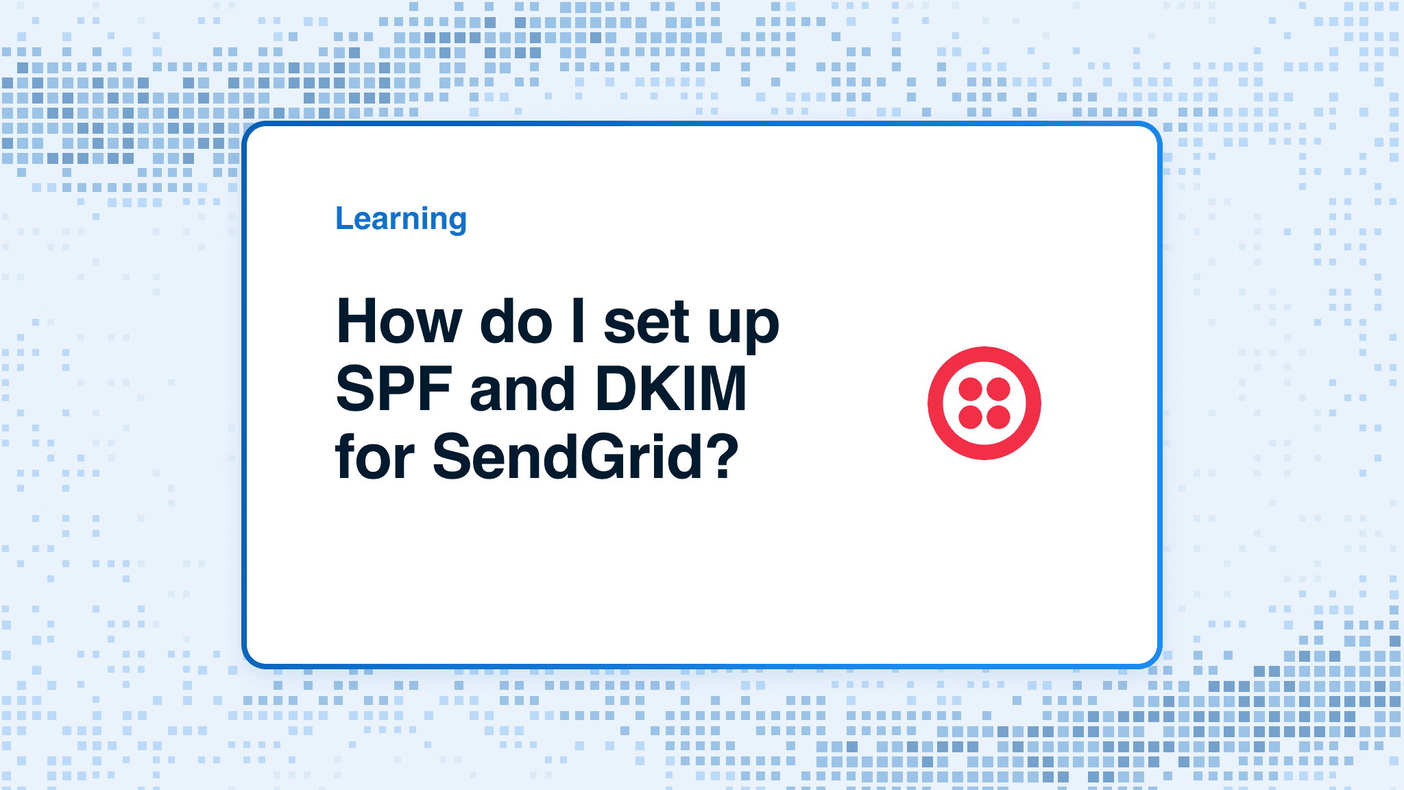 How do I set up SPF and DKIM for SendGrid?