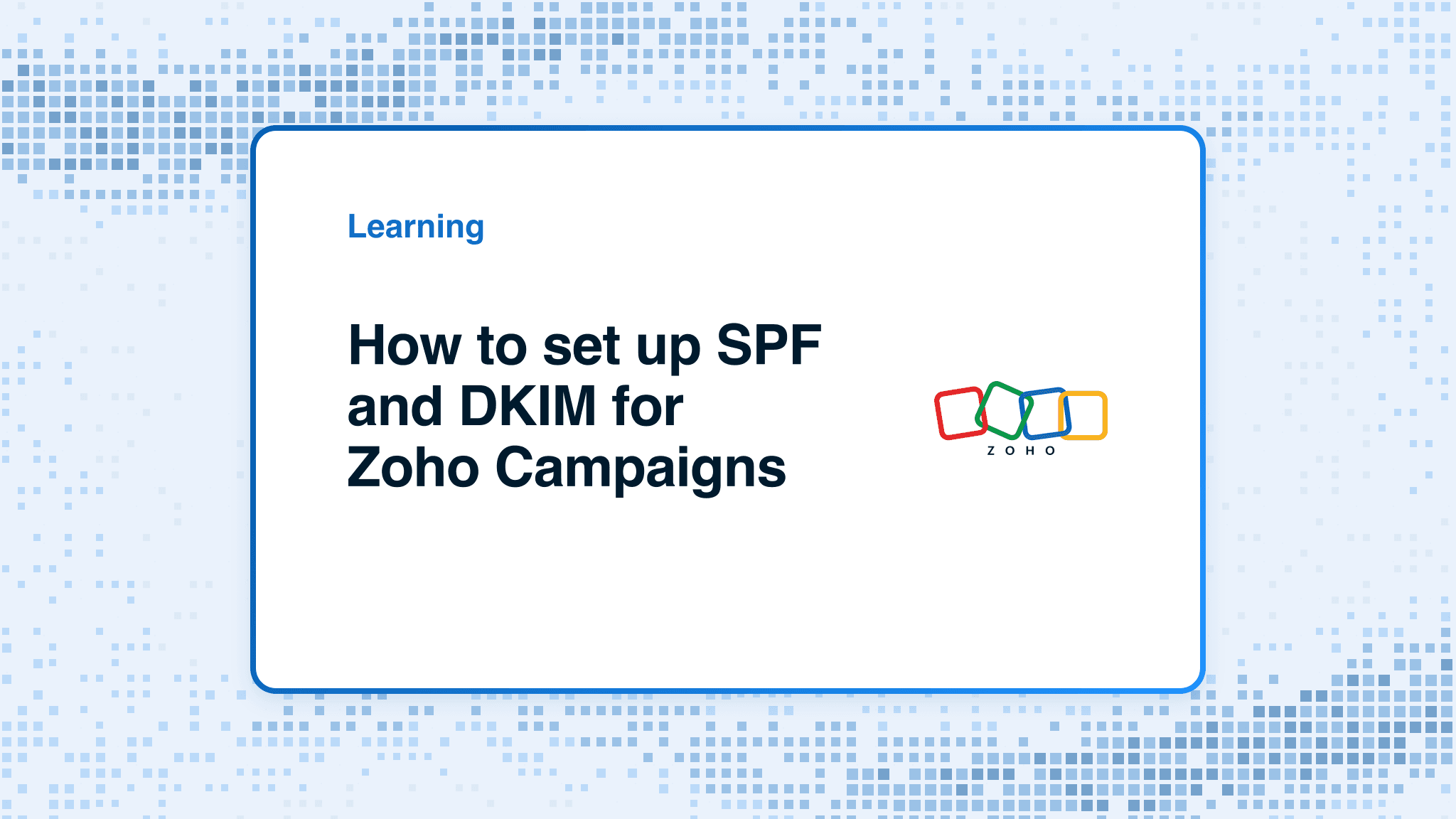 How do I set up SPF and DKIM for Zoho Campaigns?