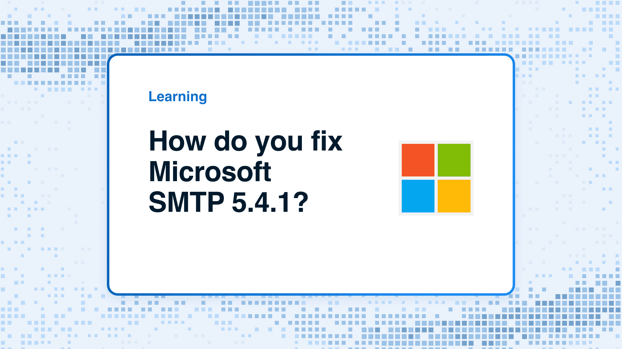How do you fix Microsoft SMTP 5.4.1?