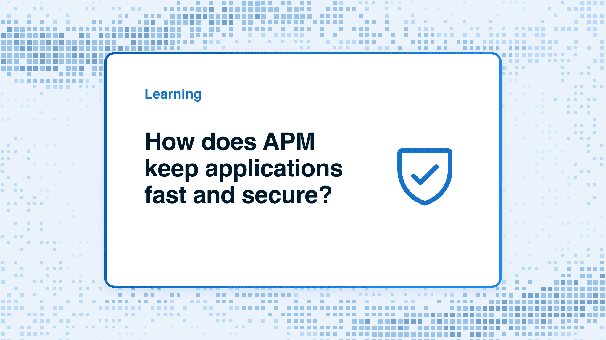 How does APM keep applications fast and secure?