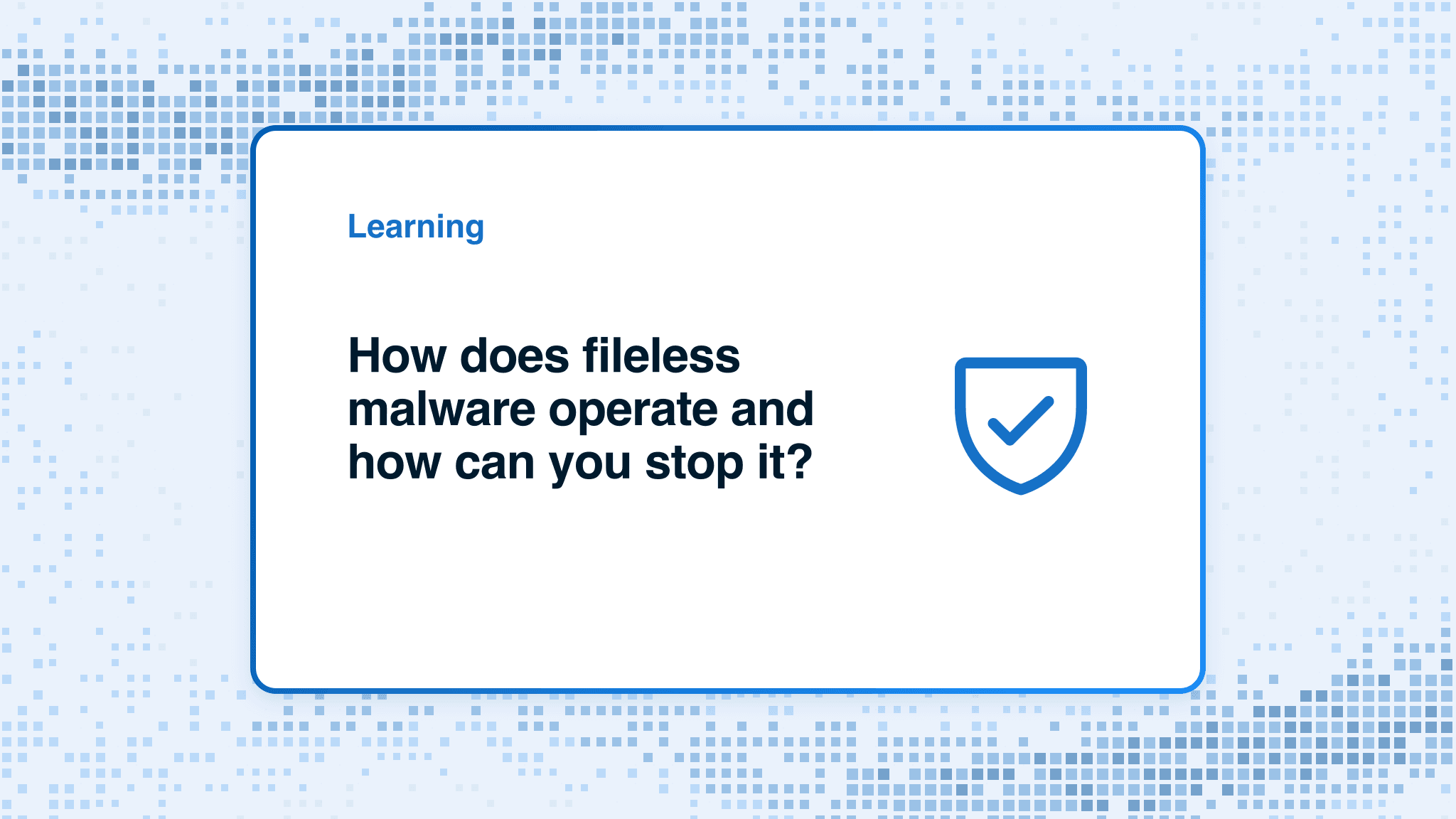 How does fileless malware operate and how can you stop it?