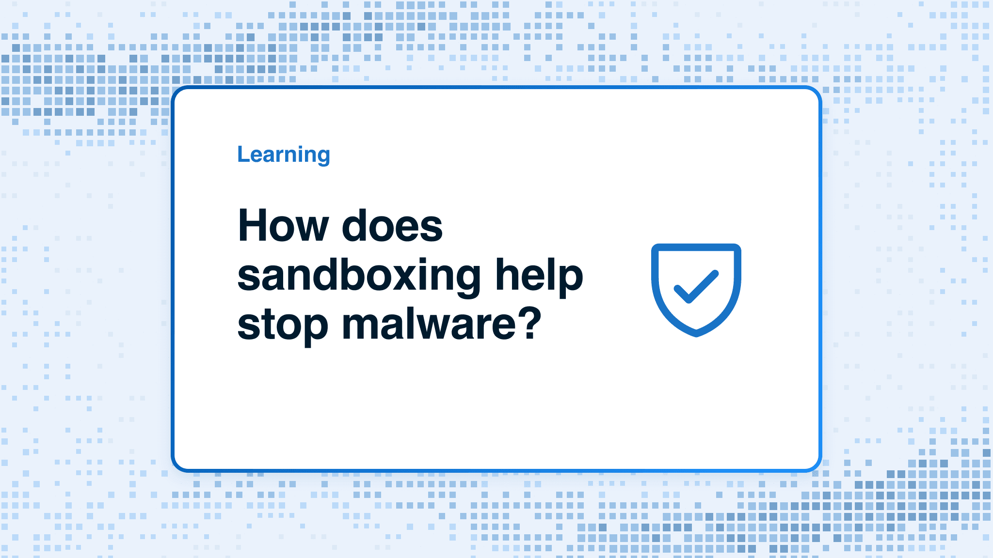 How does sandboxing help stop malware?