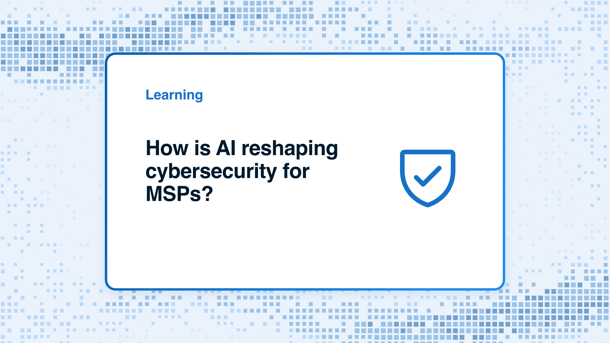 How is AI reshaping cybersecurity for MSPs?