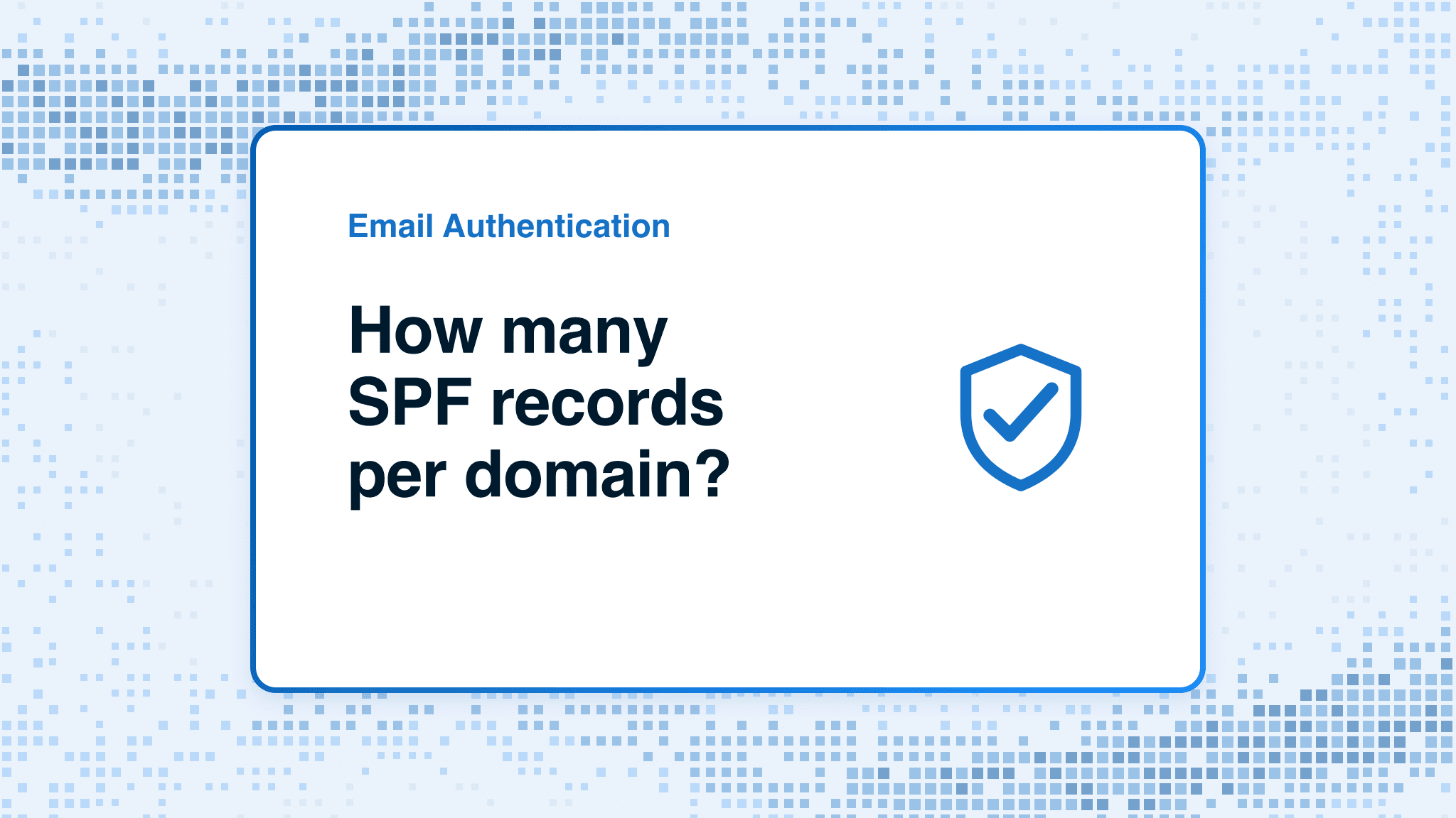 How many SPF records per domain?