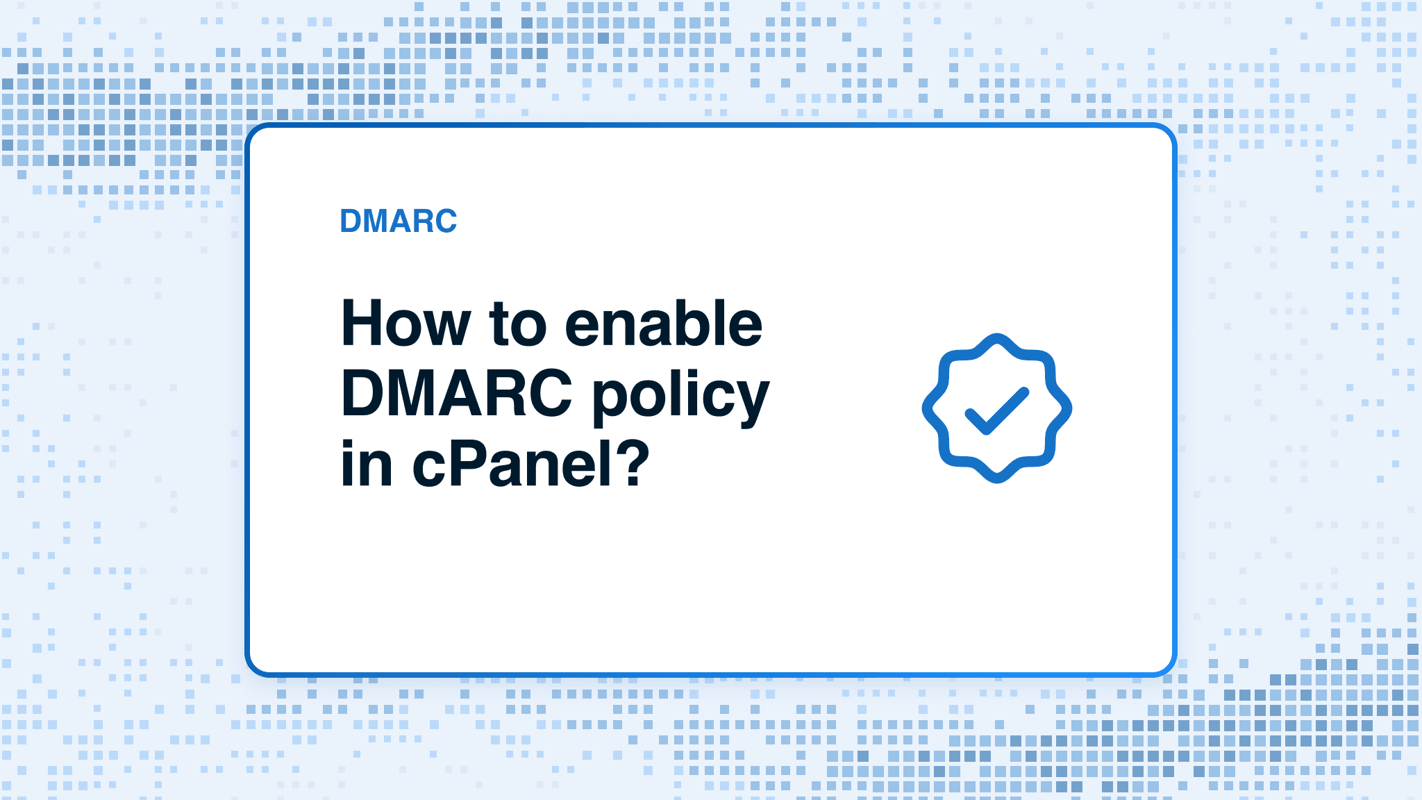 How to enable DMARC policy in cPanel?