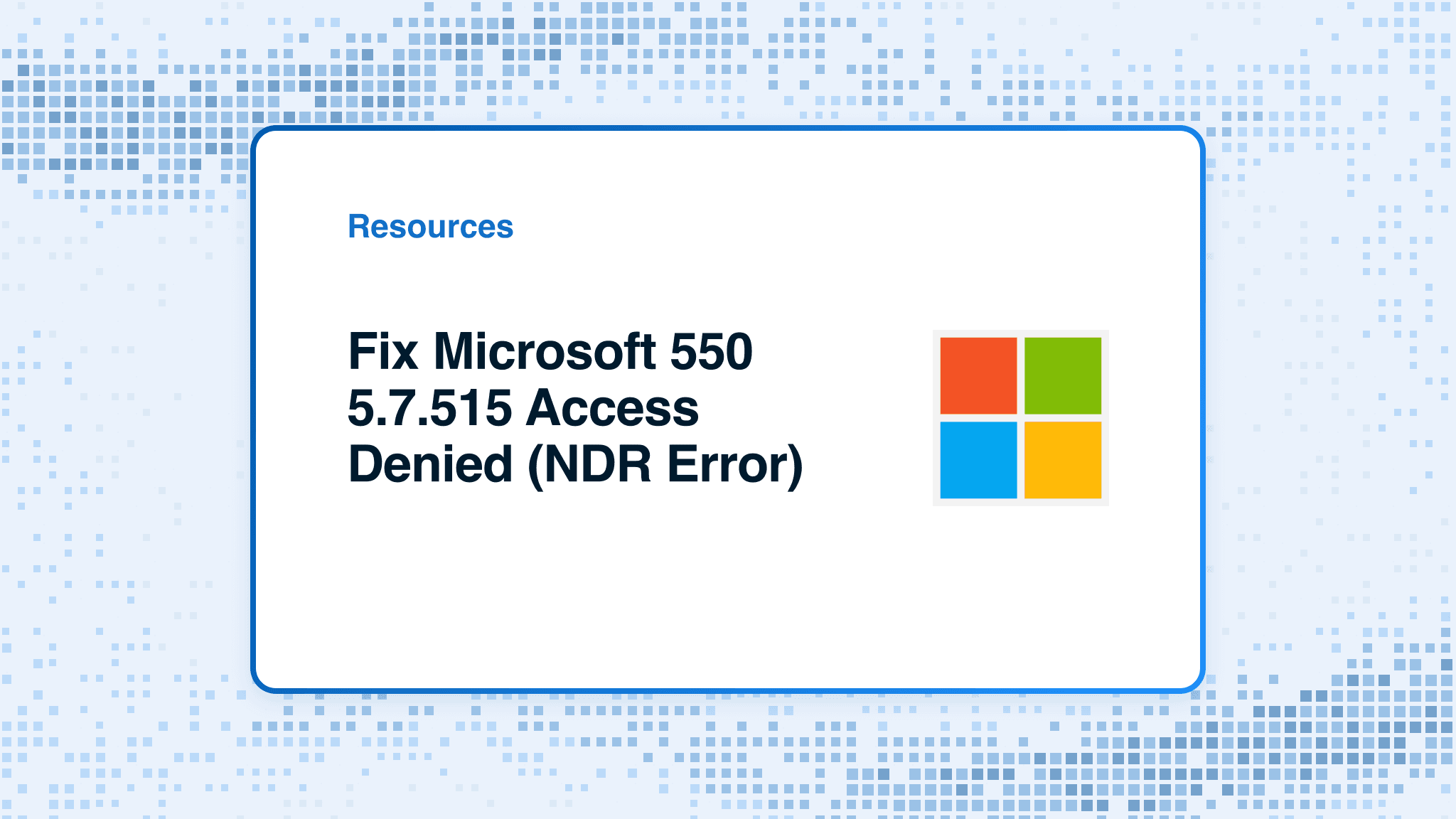 Fix Microsoft 550 5.7.515 Access Denied (NDR Error)
