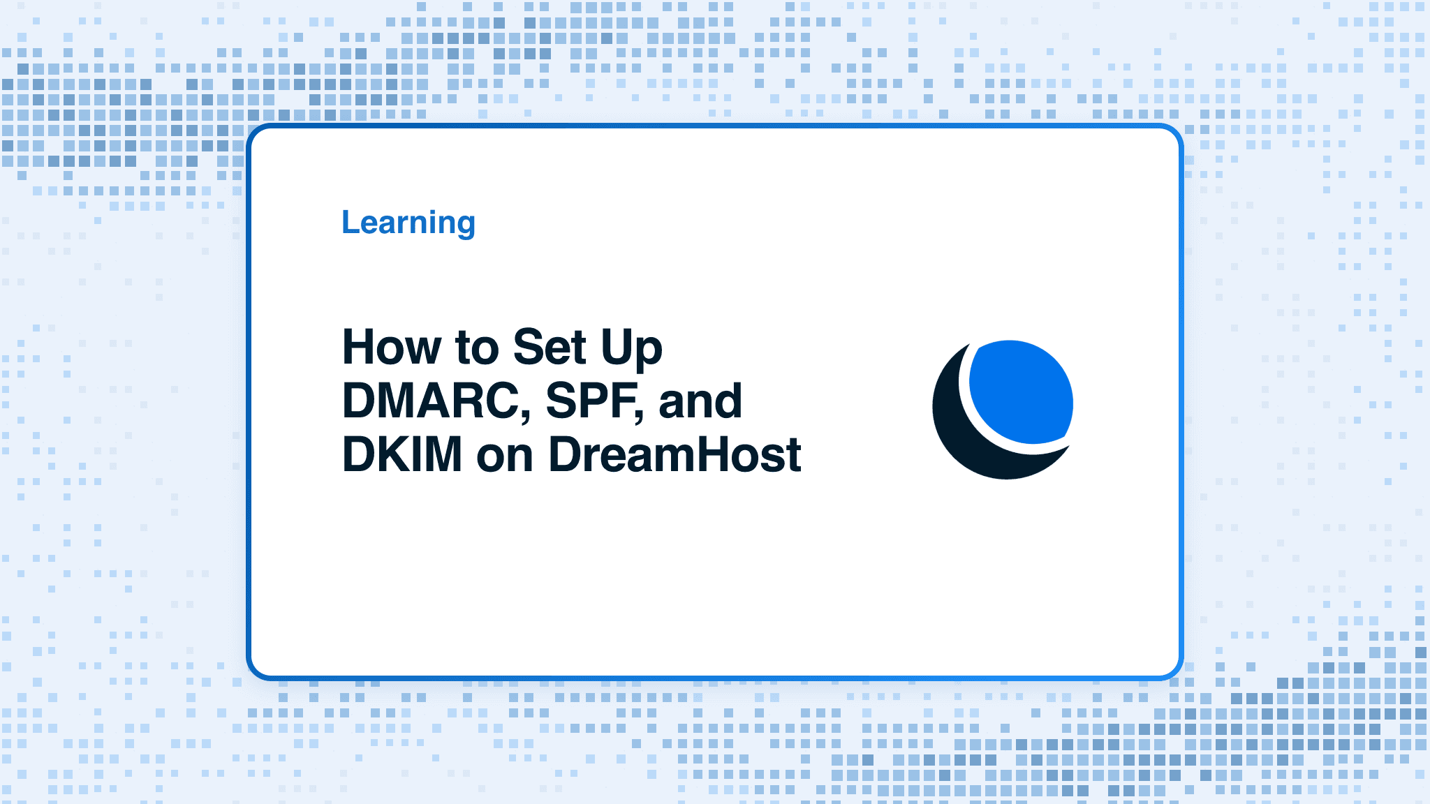 How to set up DMARC, SPF, and DKIM on DreamHost
