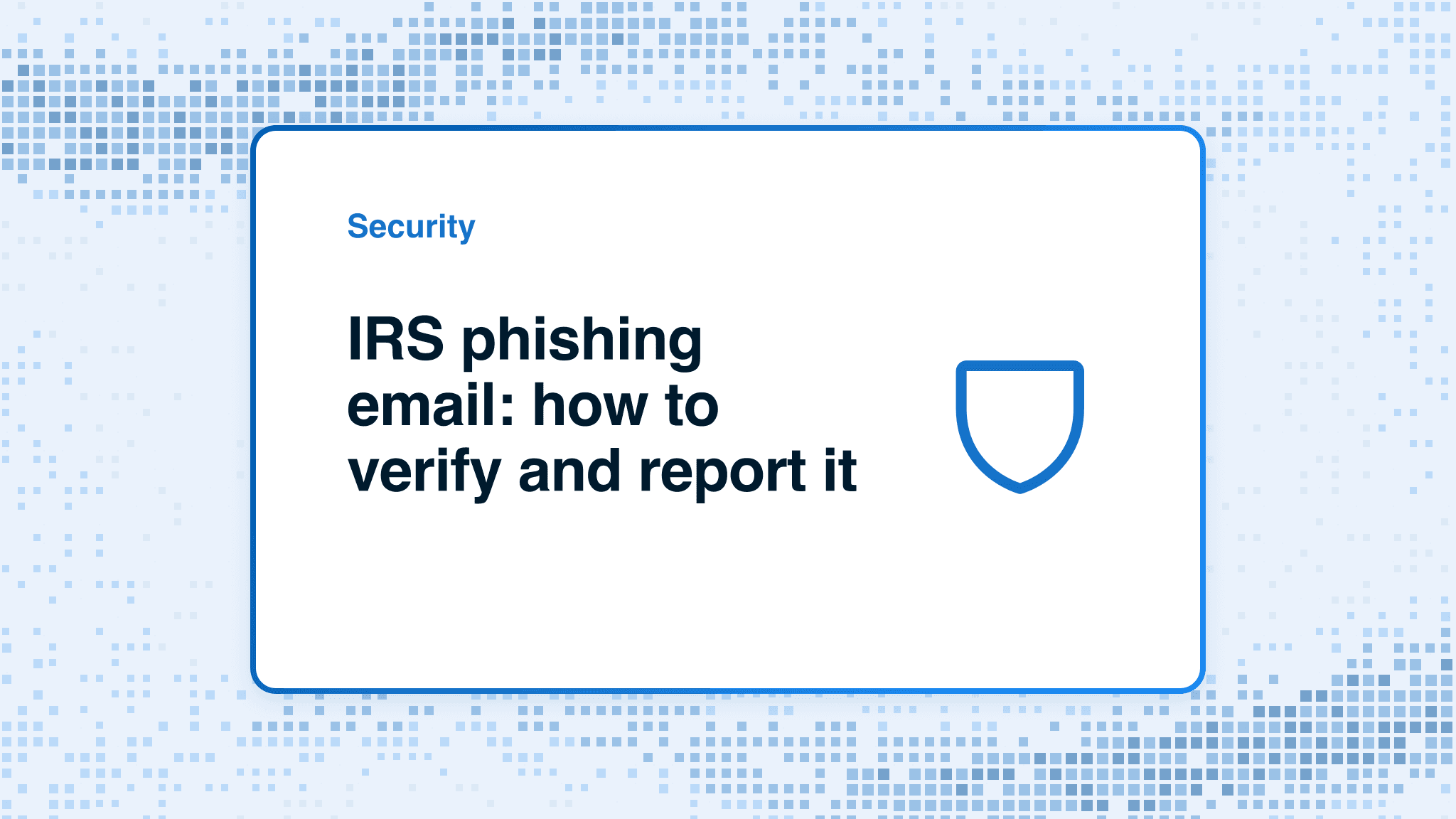 IRS phishing email: how to verify and report it