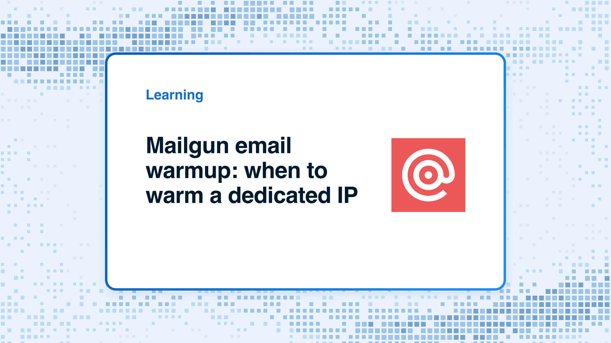 Mailgun email warmup: when to warm a dedicated IP