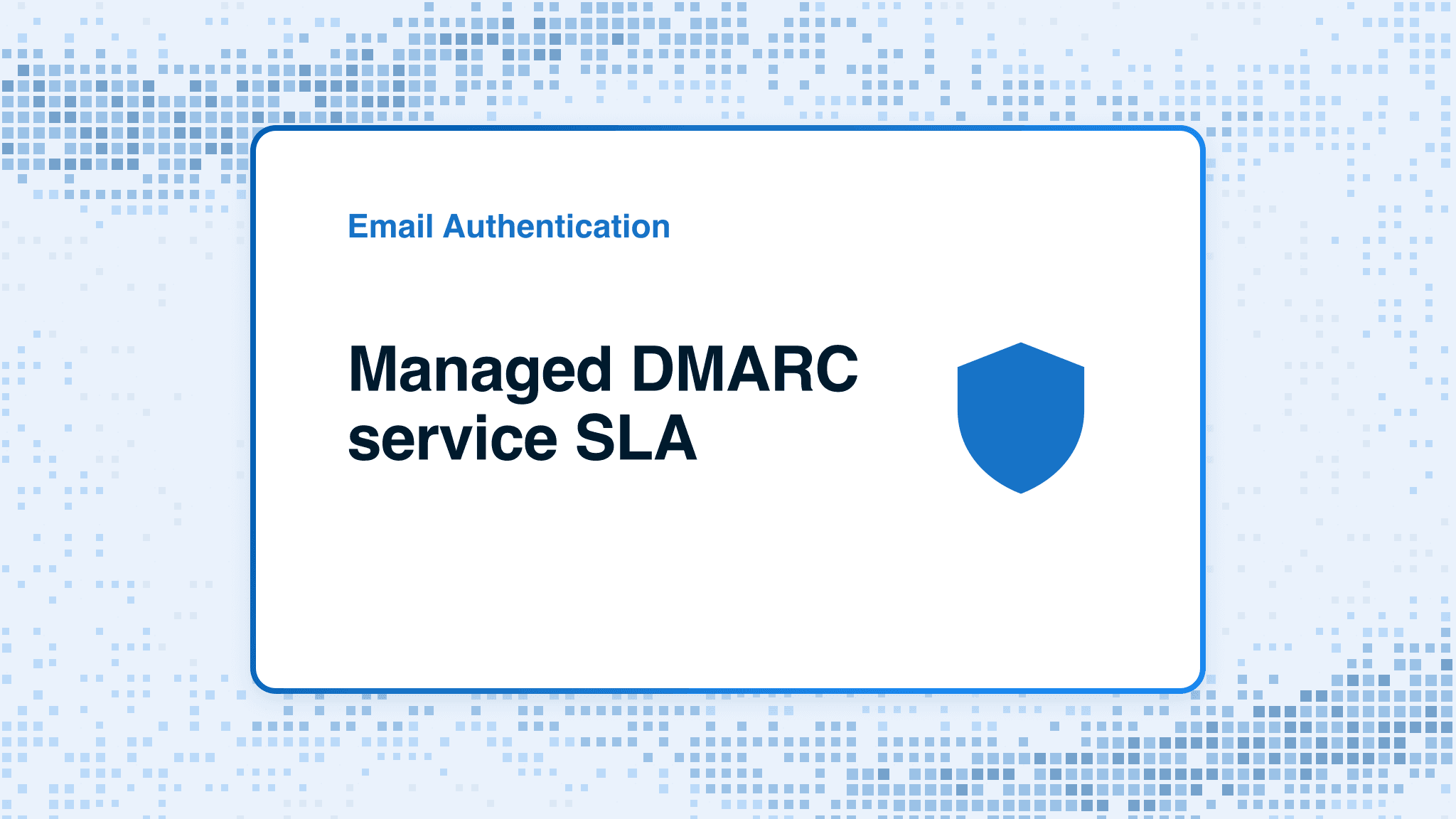 Managed DMARC service SLA