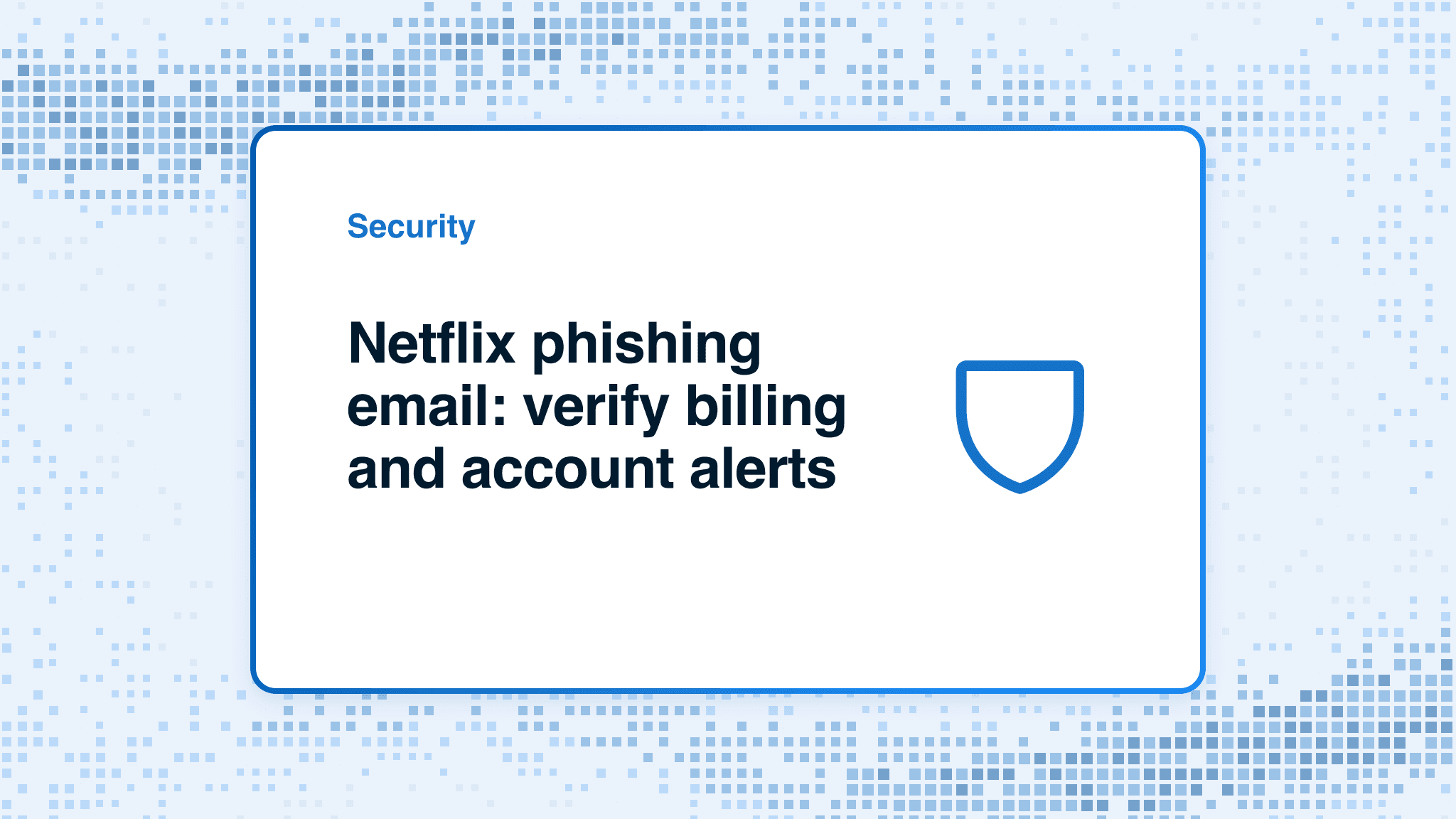 Netflix phishing email: verify billing and account alerts
