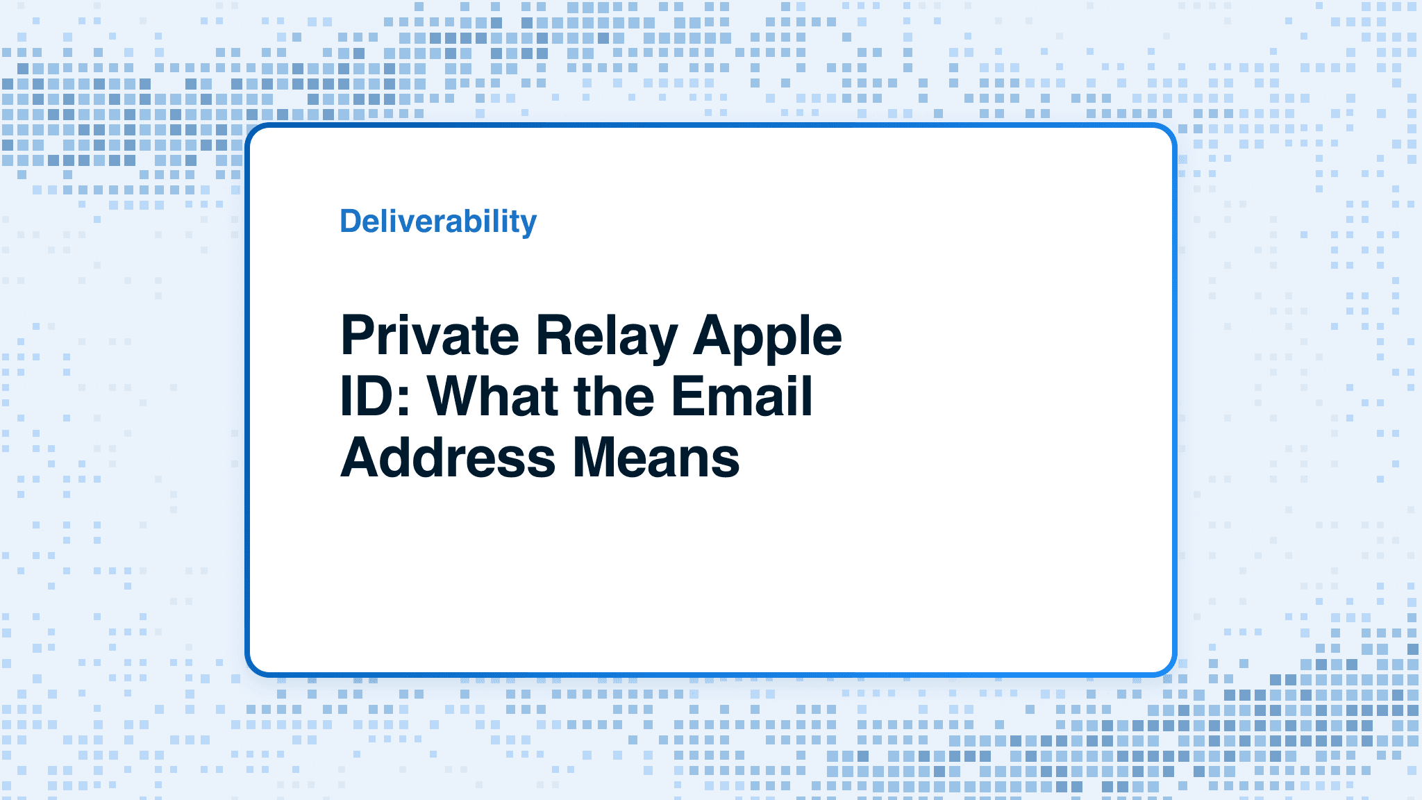 Private Relay Apple ID: What the Email Address Means