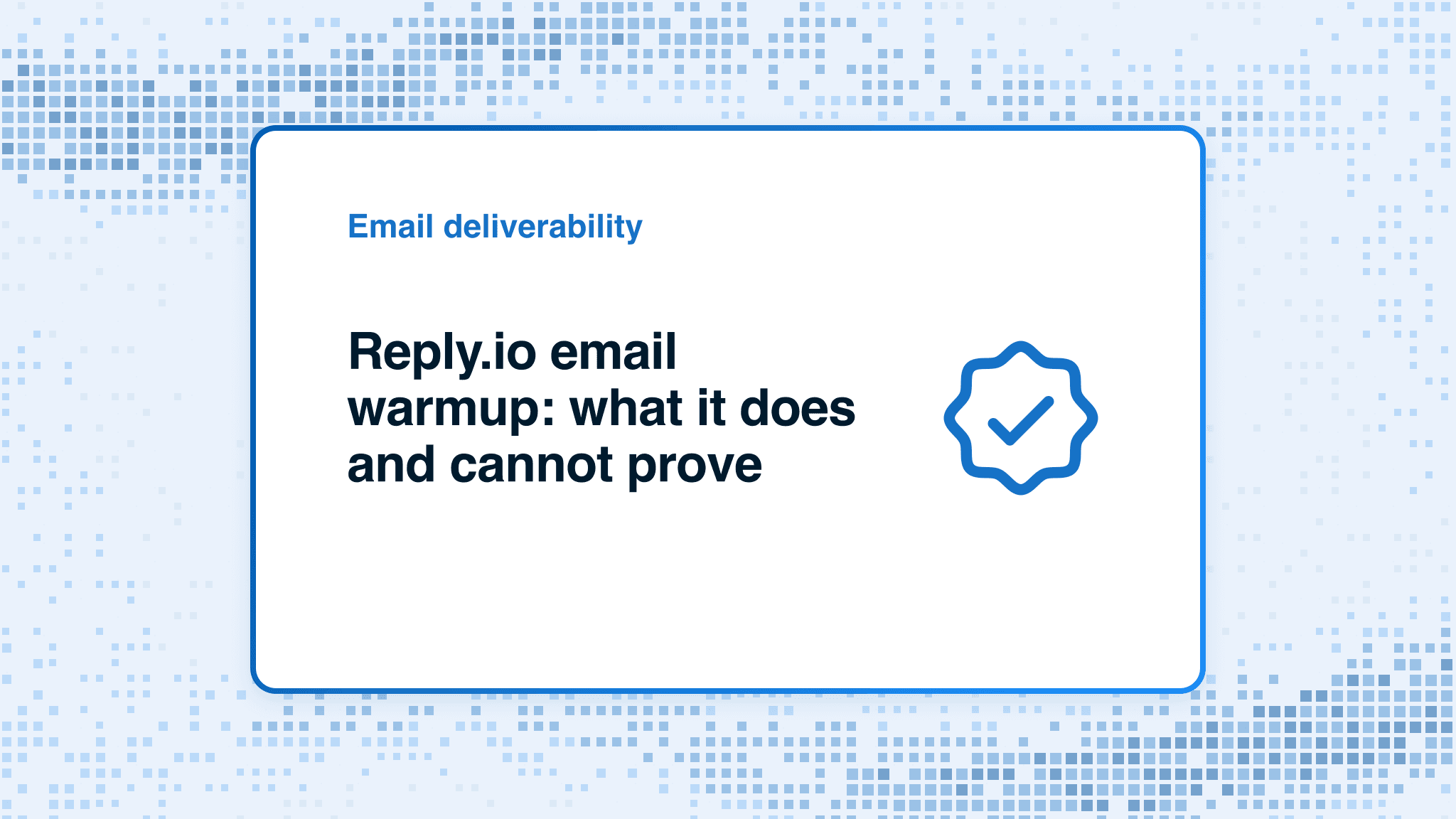 Reply.io email warmup: what it does and cannot prove