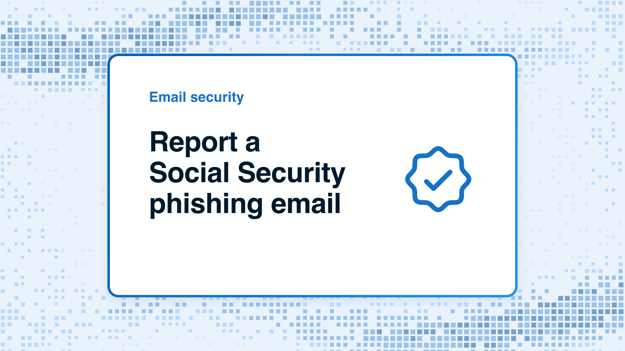 Report a Social Security phishing email