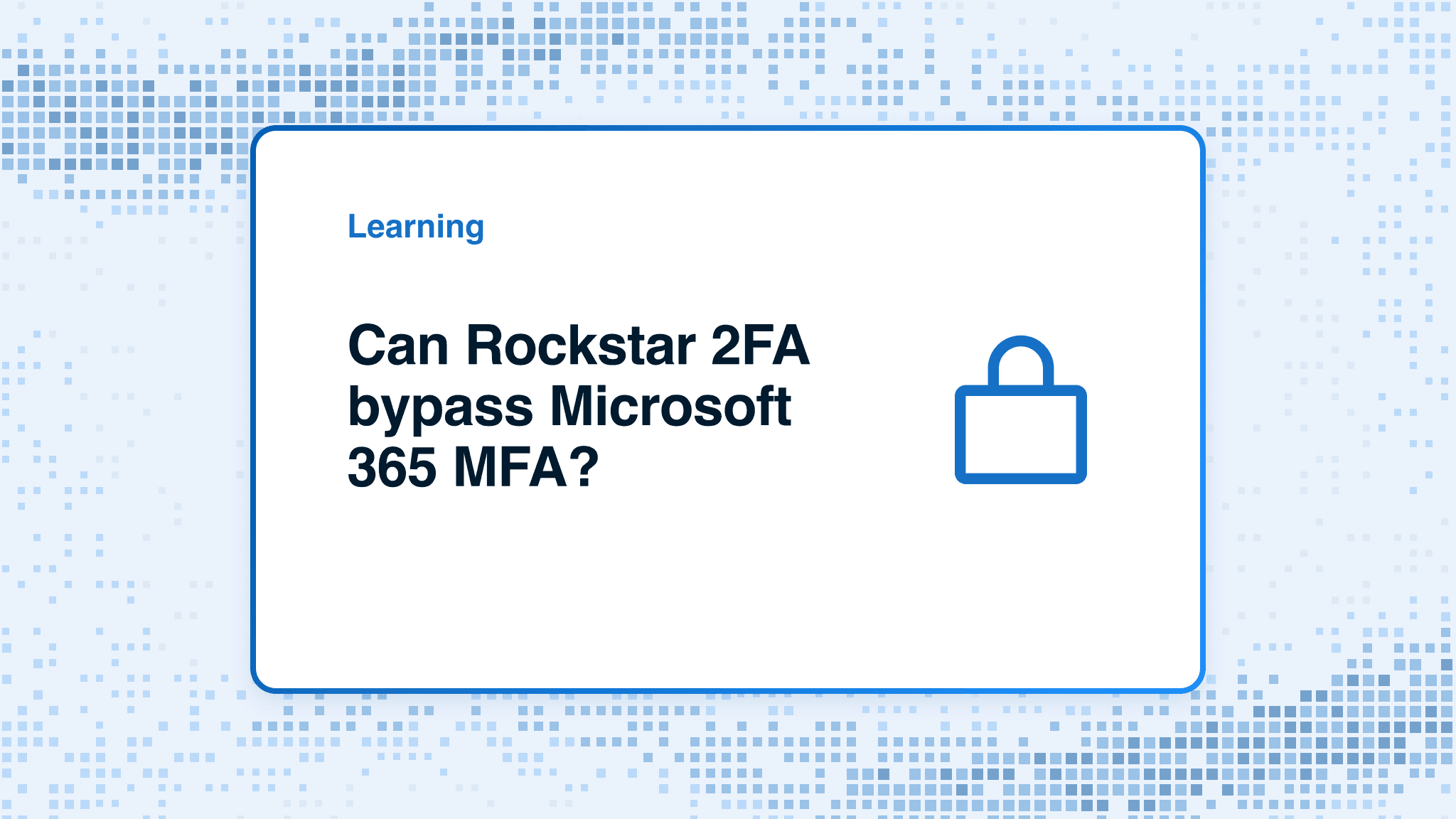Can Rockstar 2FA bypass Microsoft 365 MFA?