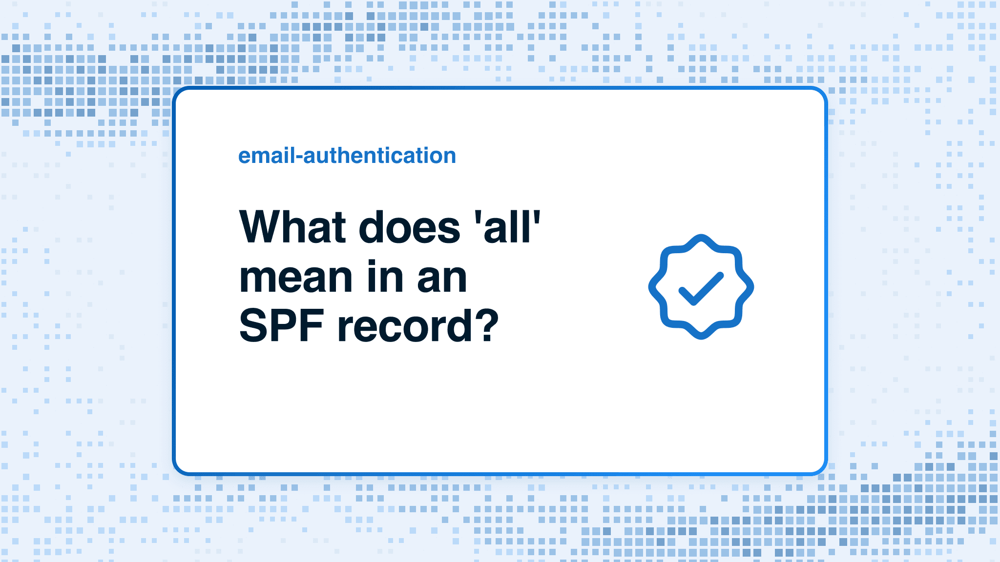 What does 'all' mean in an SPF record?