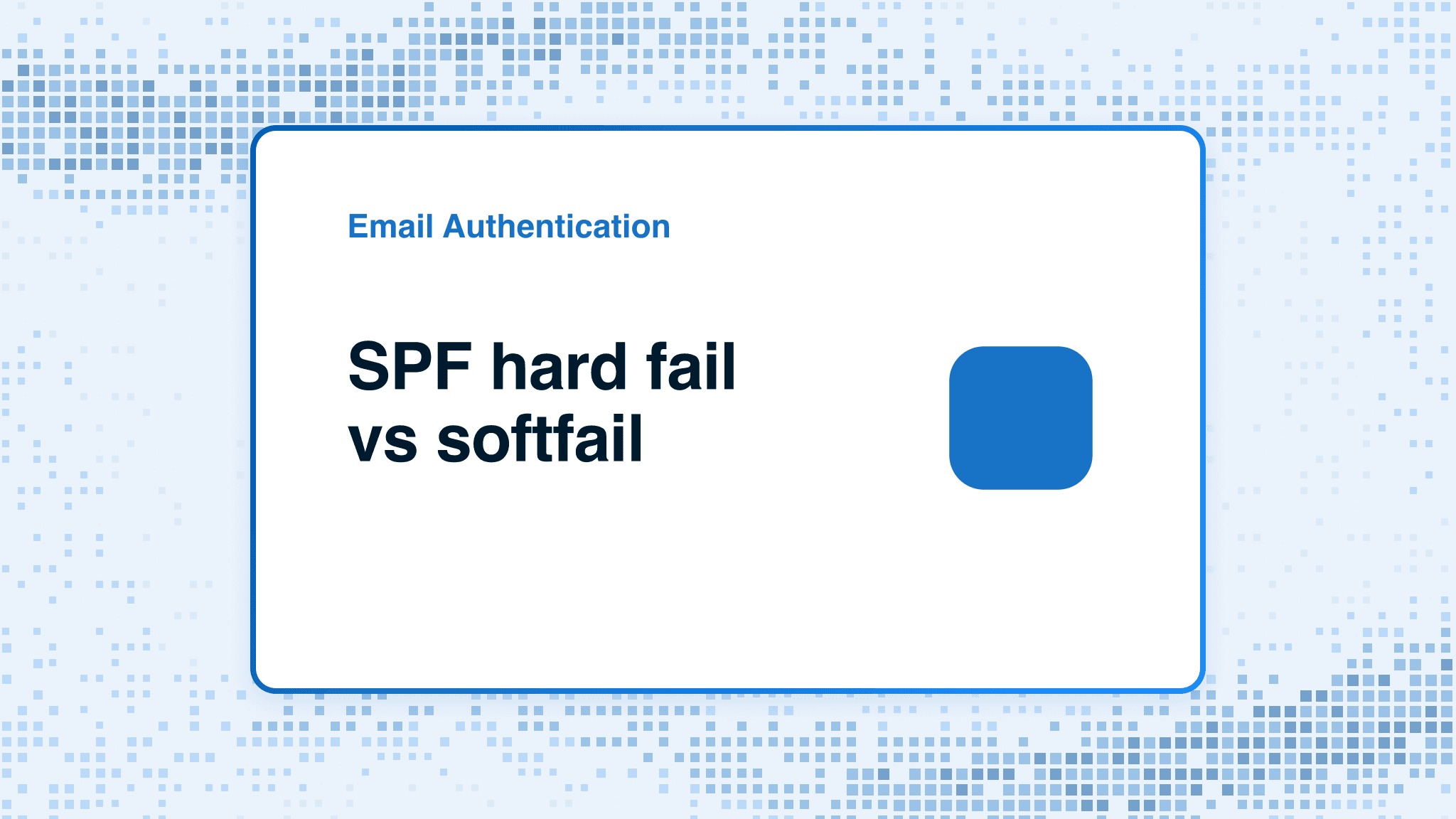 SPF hard fail vs softfail