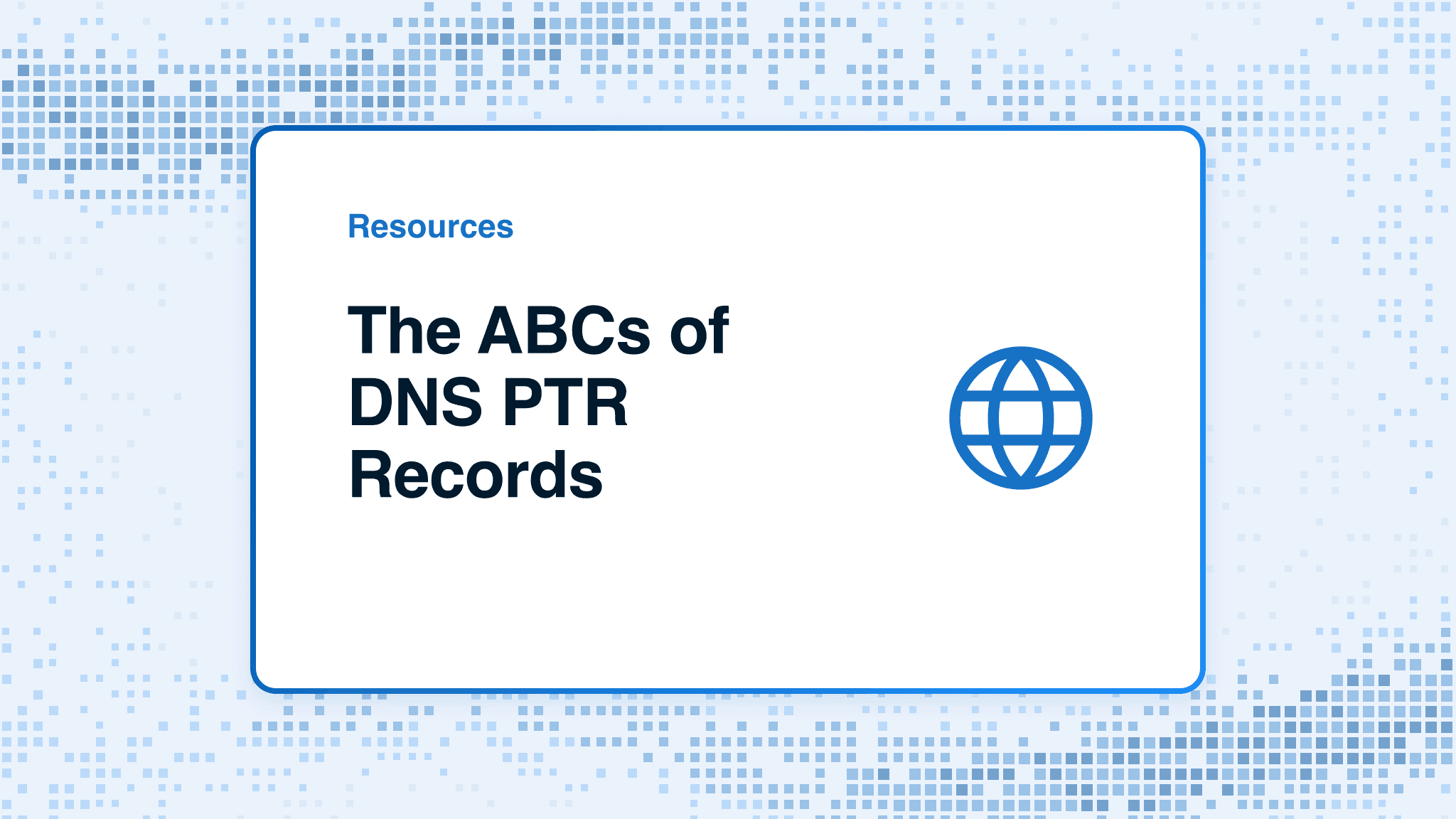 The ABCs of DNS PTR Records