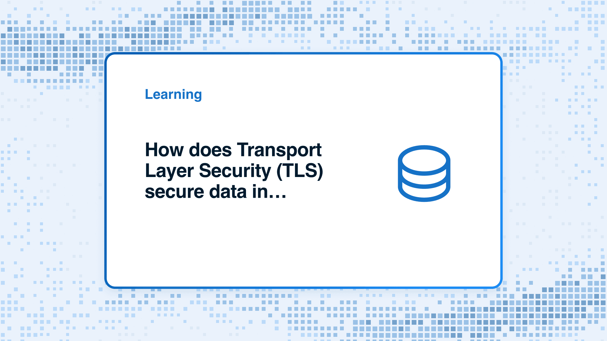 How does Transport Layer Security (TLS) secure data in transit?