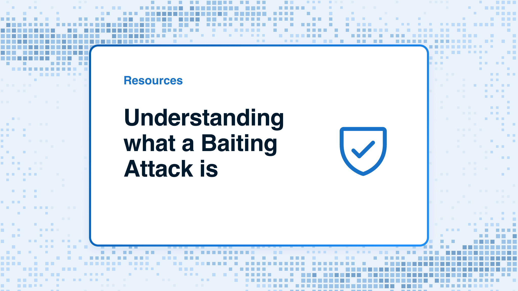 Understanding what a Baiting Attack is