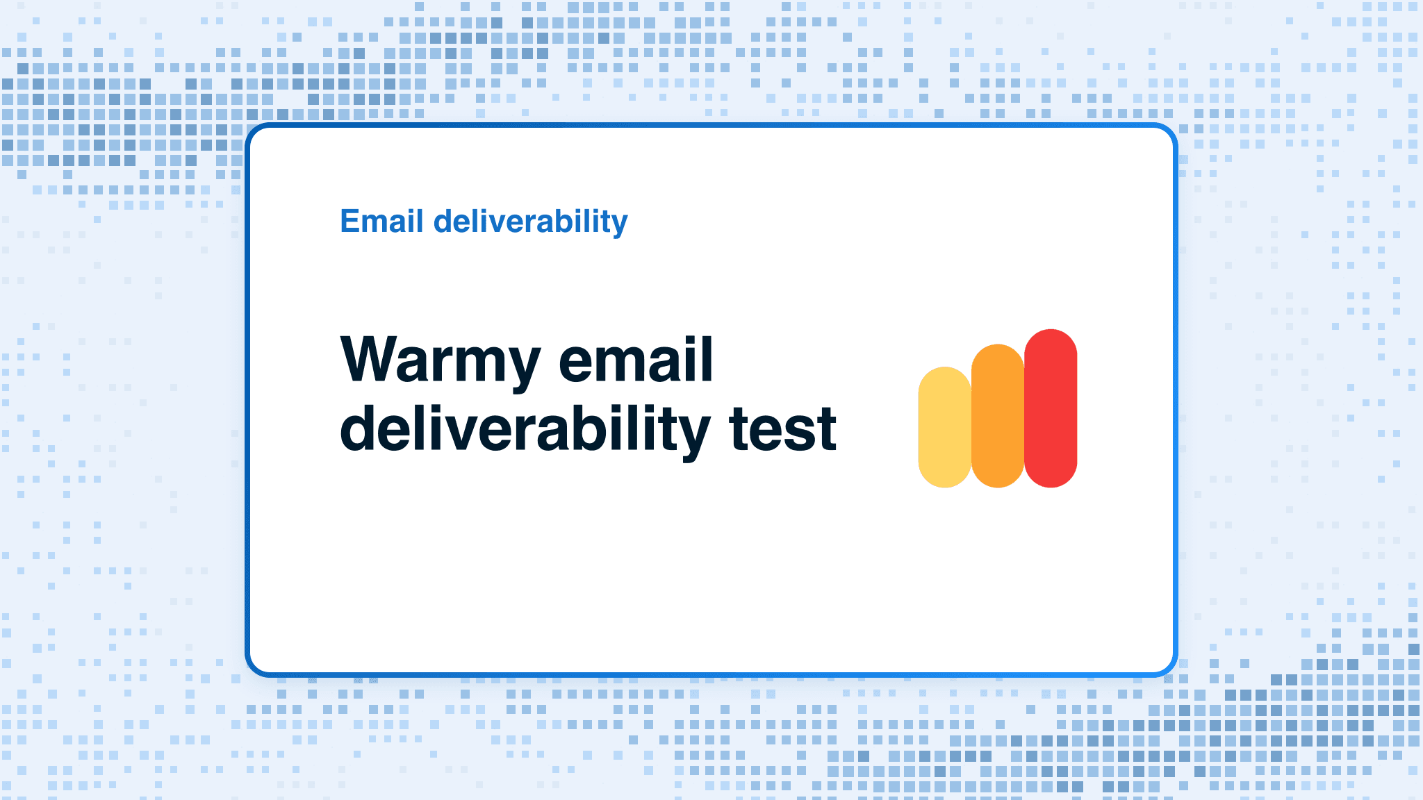 Warmy email deliverability test