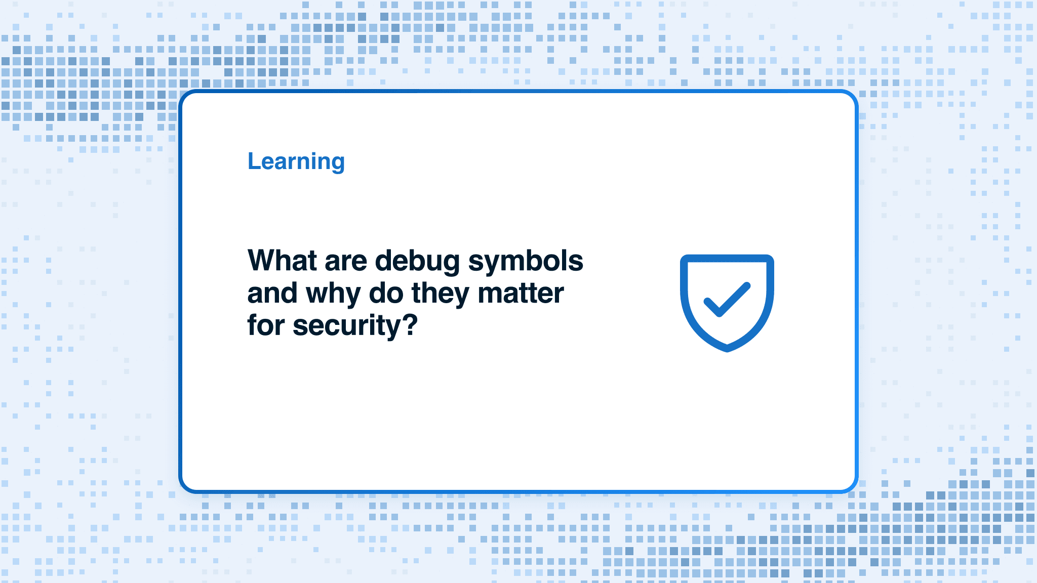 What are debug symbols and why do they matter for security?