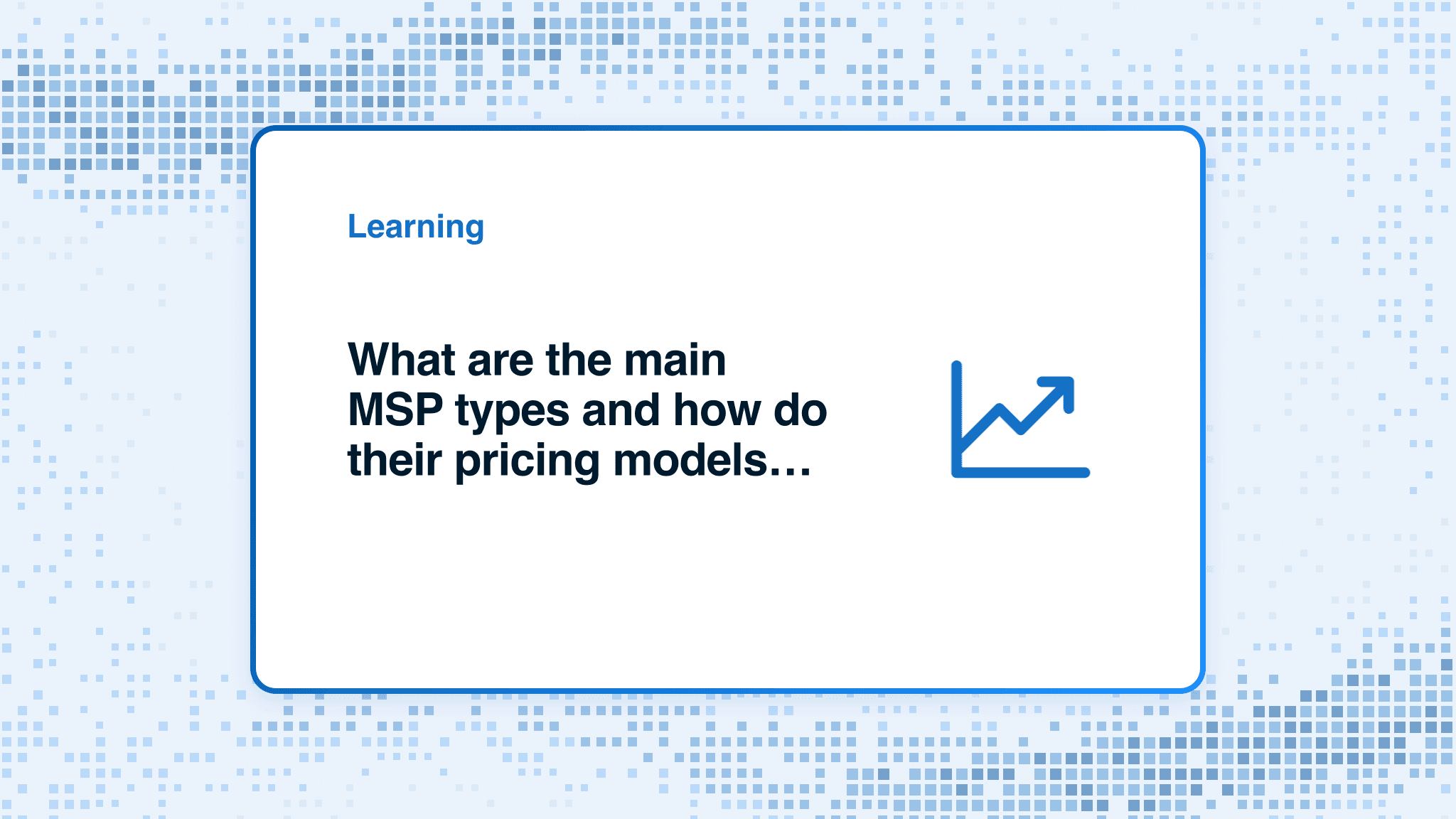 What are the main MSP types and how do their pricing models work?
