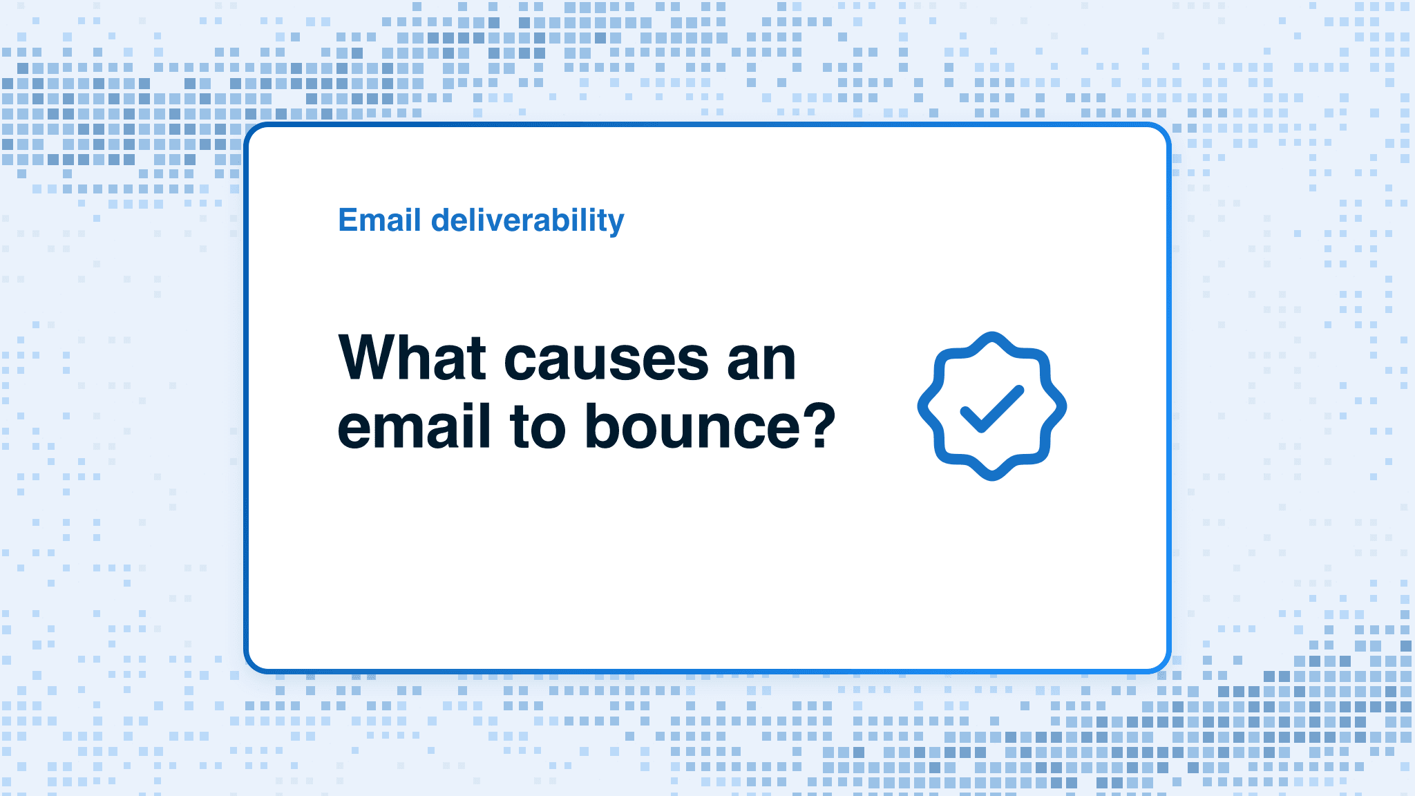 What causes an email to bounce?