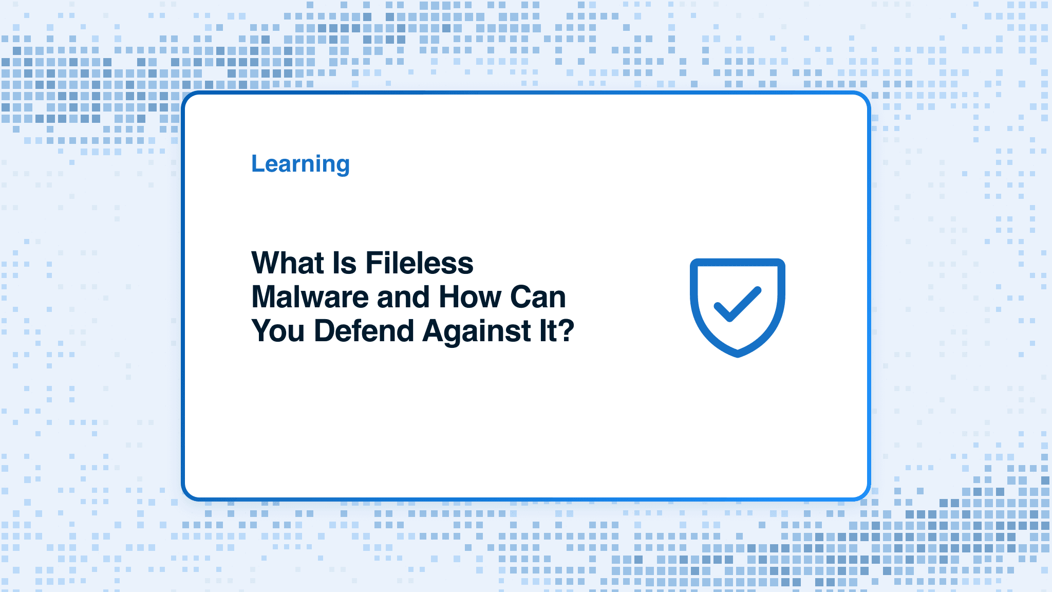 What Is Fileless Malware and How Can You Defend Against It?