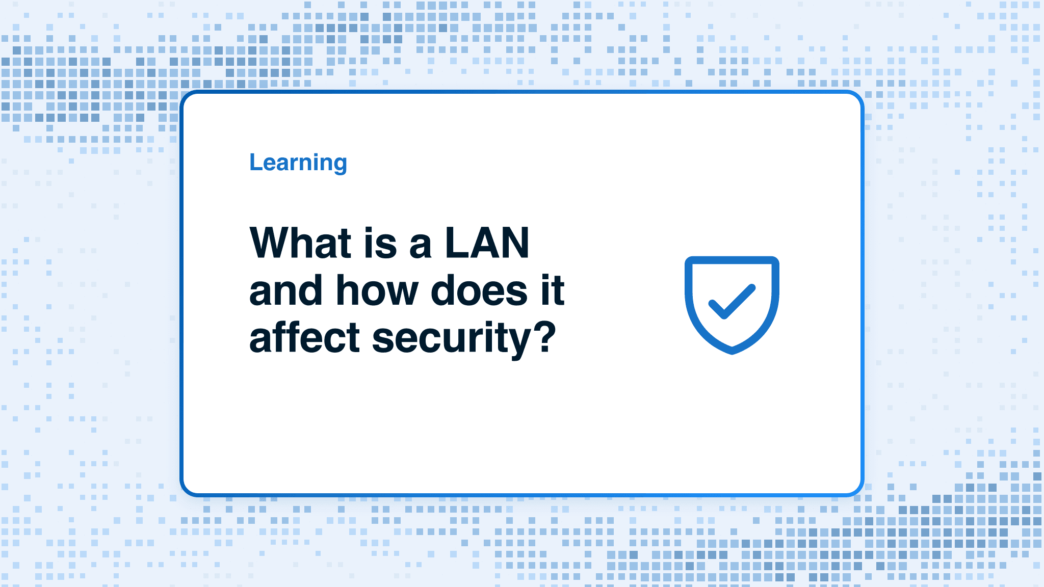 What is a LAN and how does it affect security?