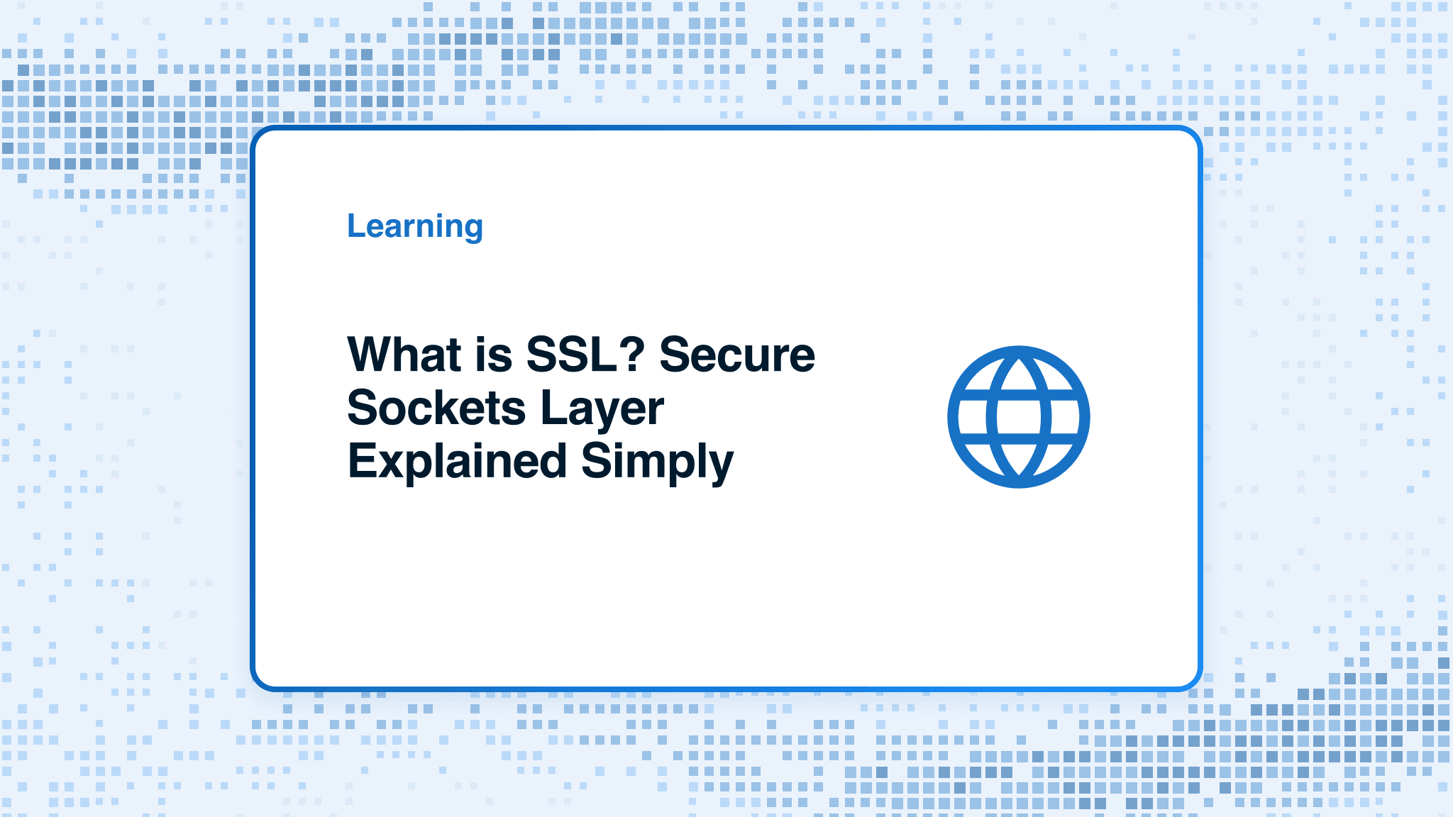 What is SSL? Secure Sockets Layer Explained Simply