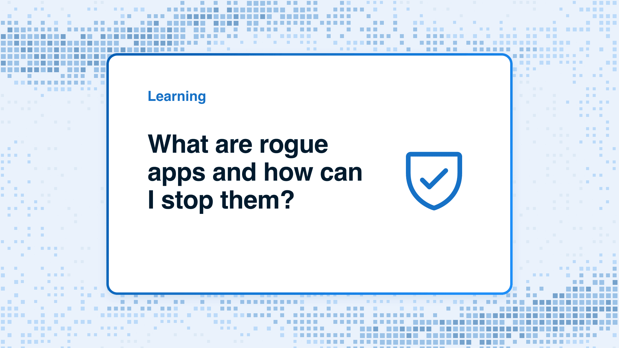 What are rogue apps and how can I stop them?