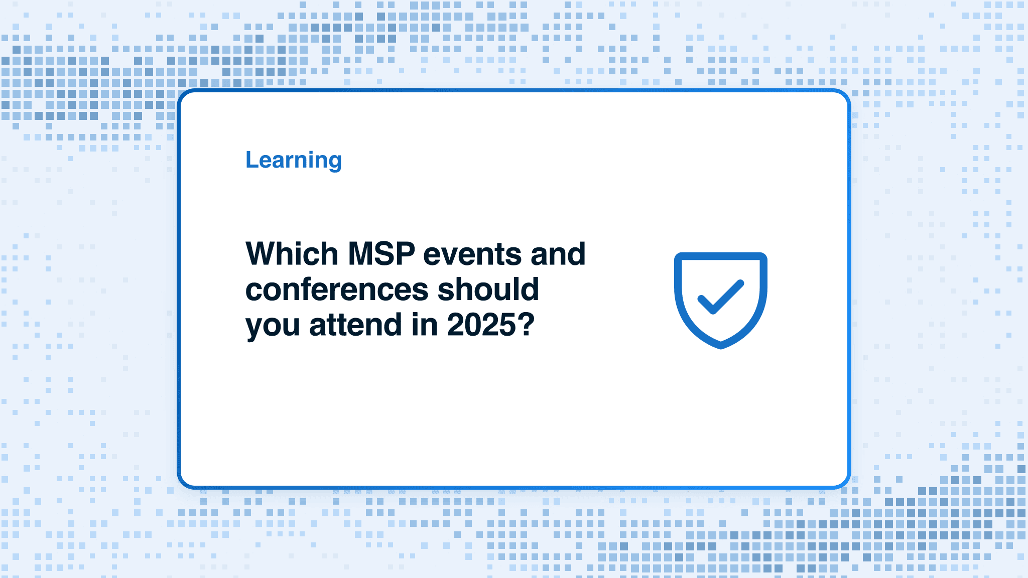 Which MSP events and conferences should you attend in 2025?