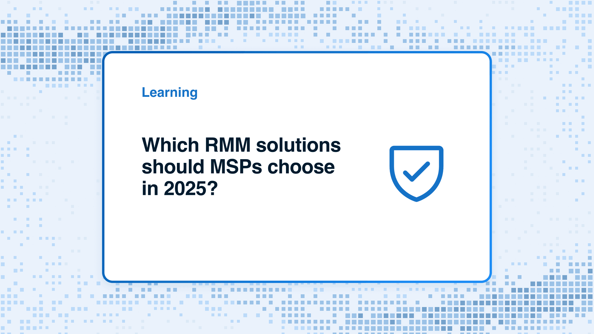Which RMM solutions should MSPs choose in 2025?