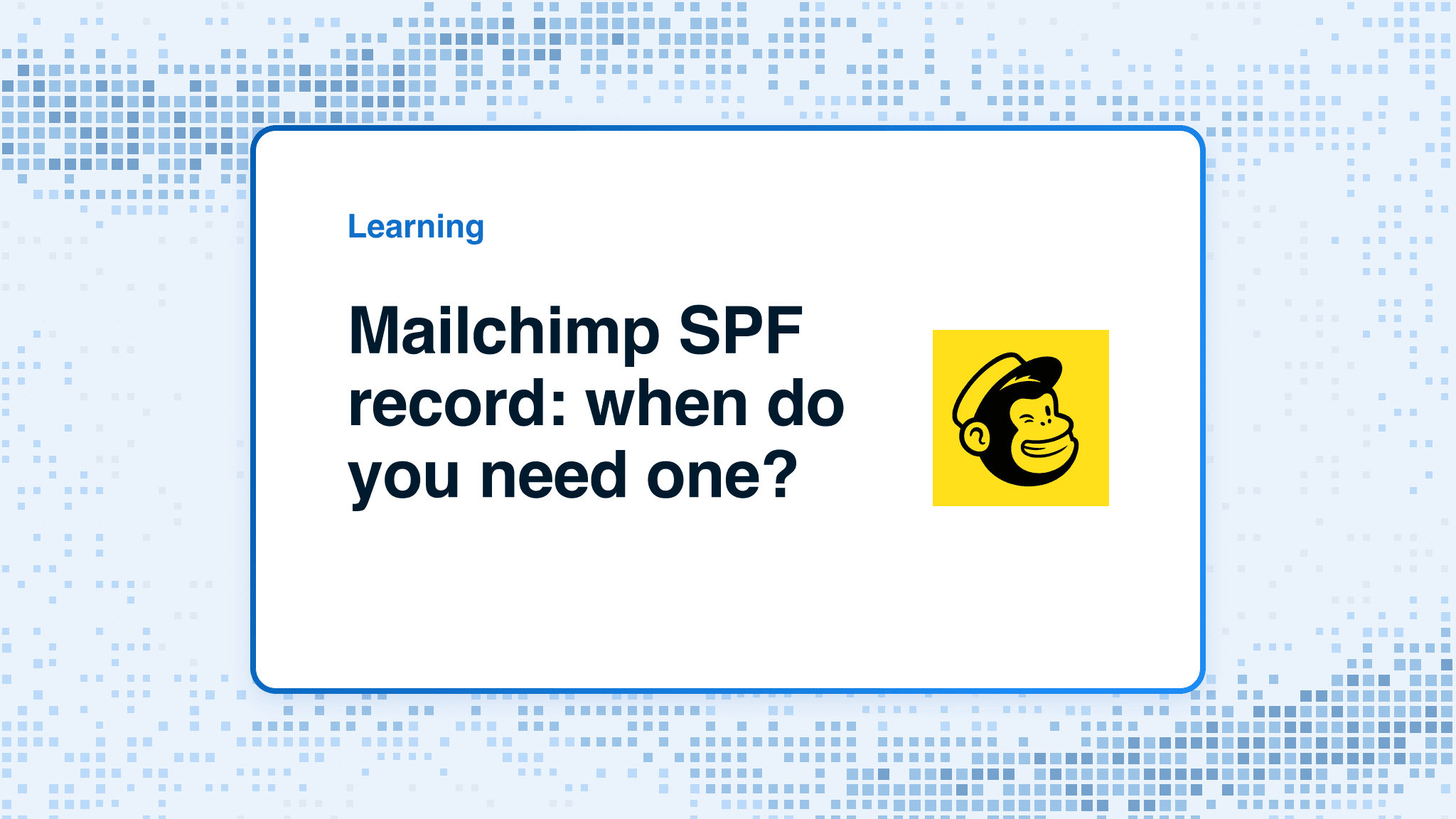 Mailchimp SPF record: when do you need one?