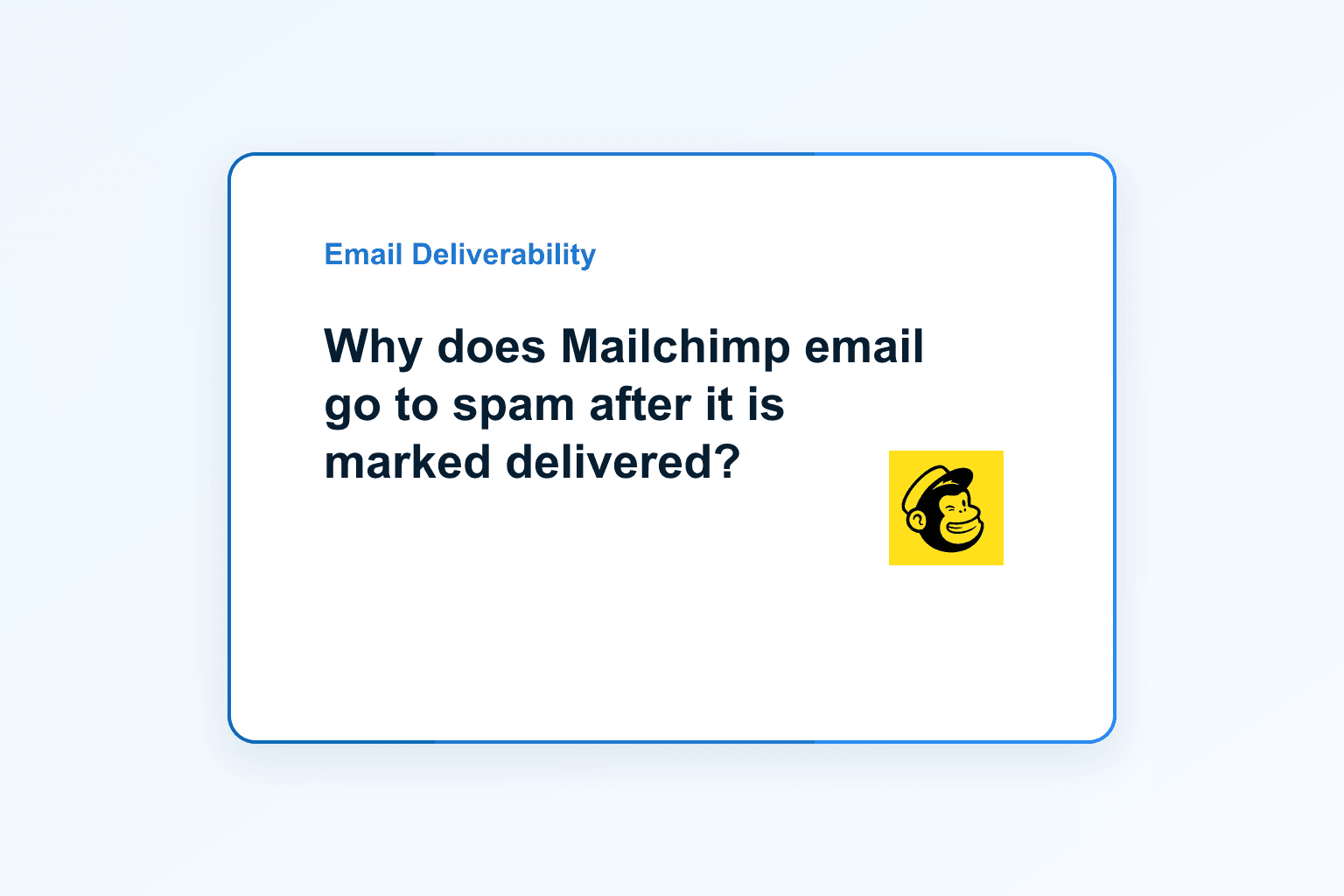 Why does Mailchimp email go to spam after it is marked delivered?
