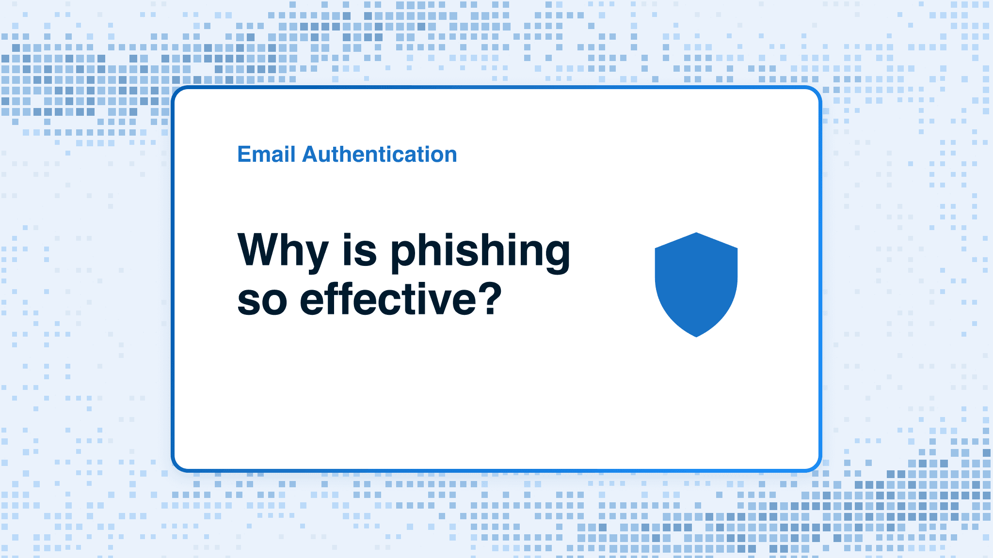 Why is phishing so effective?