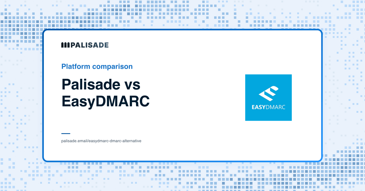 Palisade vs EasyDMARC