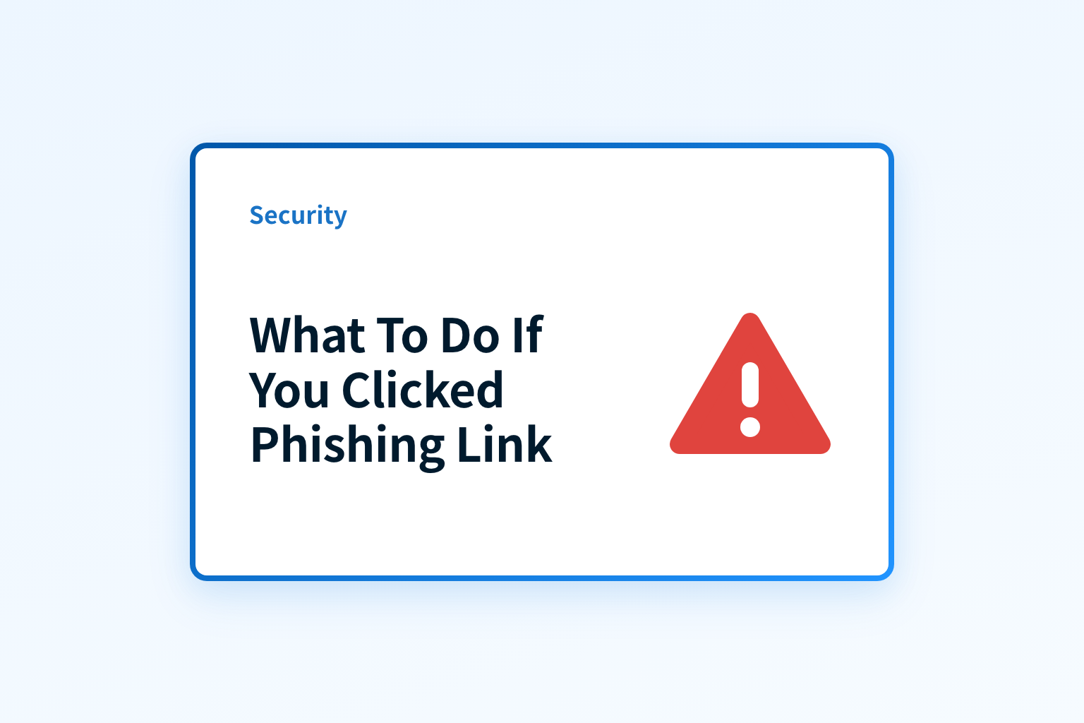 Clicked What To Do If You Clicked on a Phishing Link? | Palisade