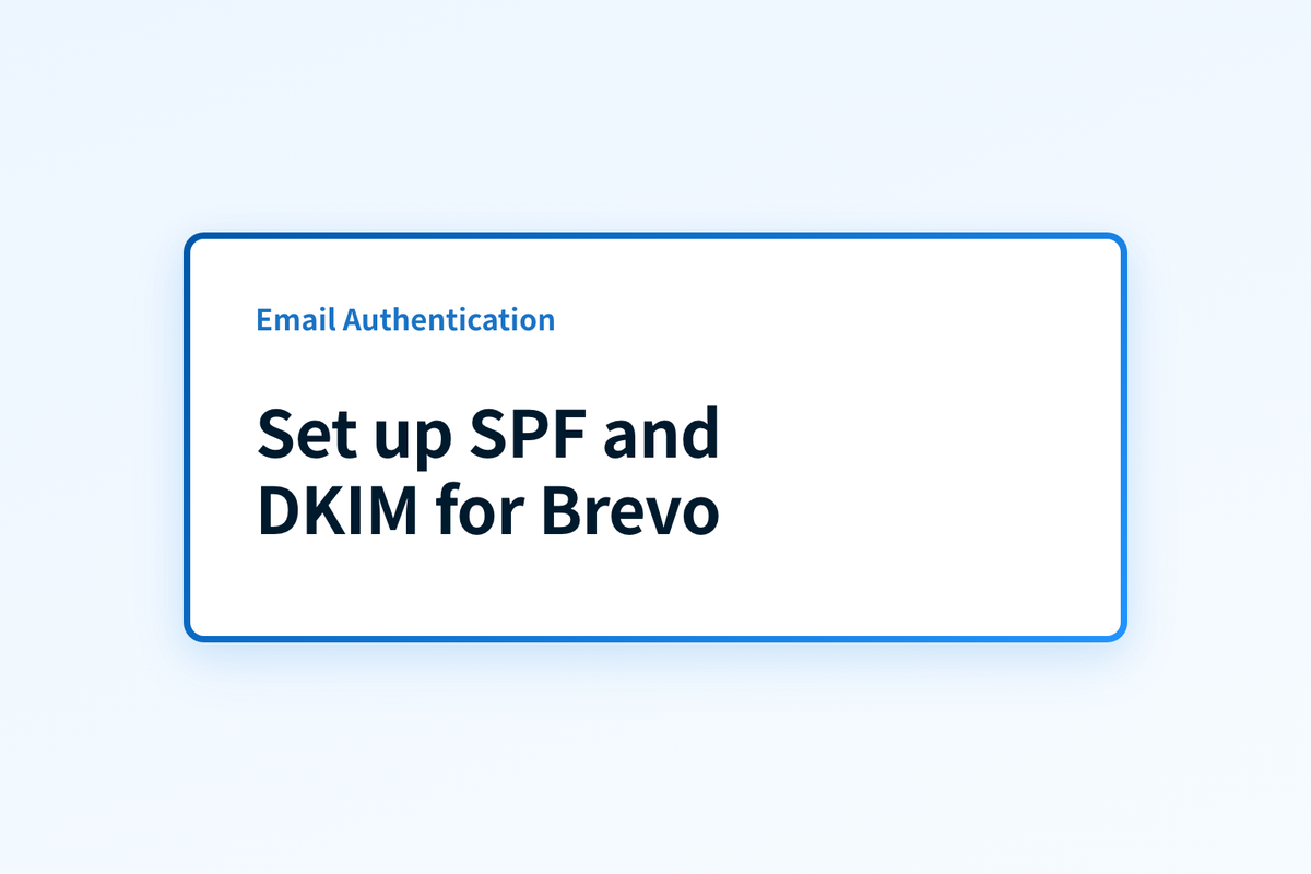 Set up SPF and DKIM for Brevo