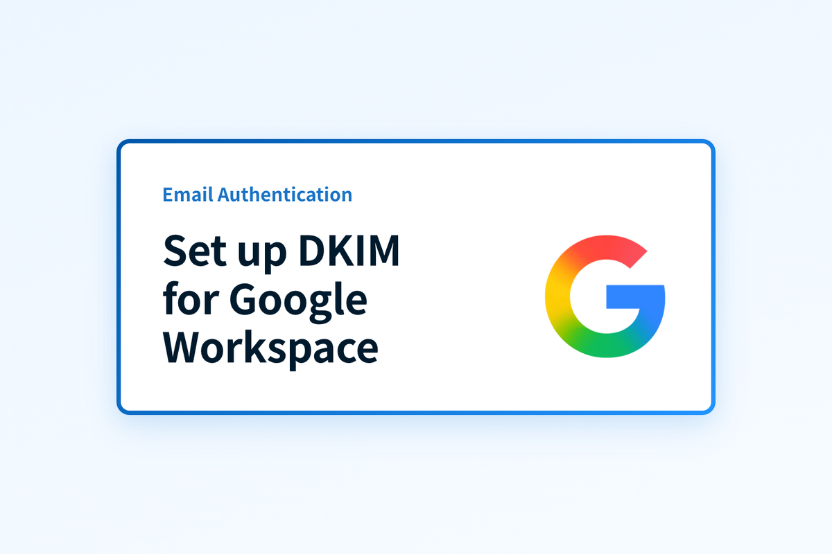 Set up DKIM for Google Workspace