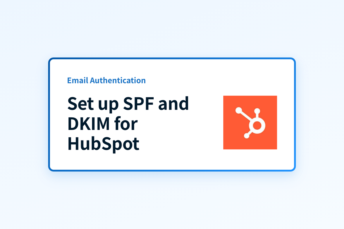 Set up SPF and DKIM for HubSpot