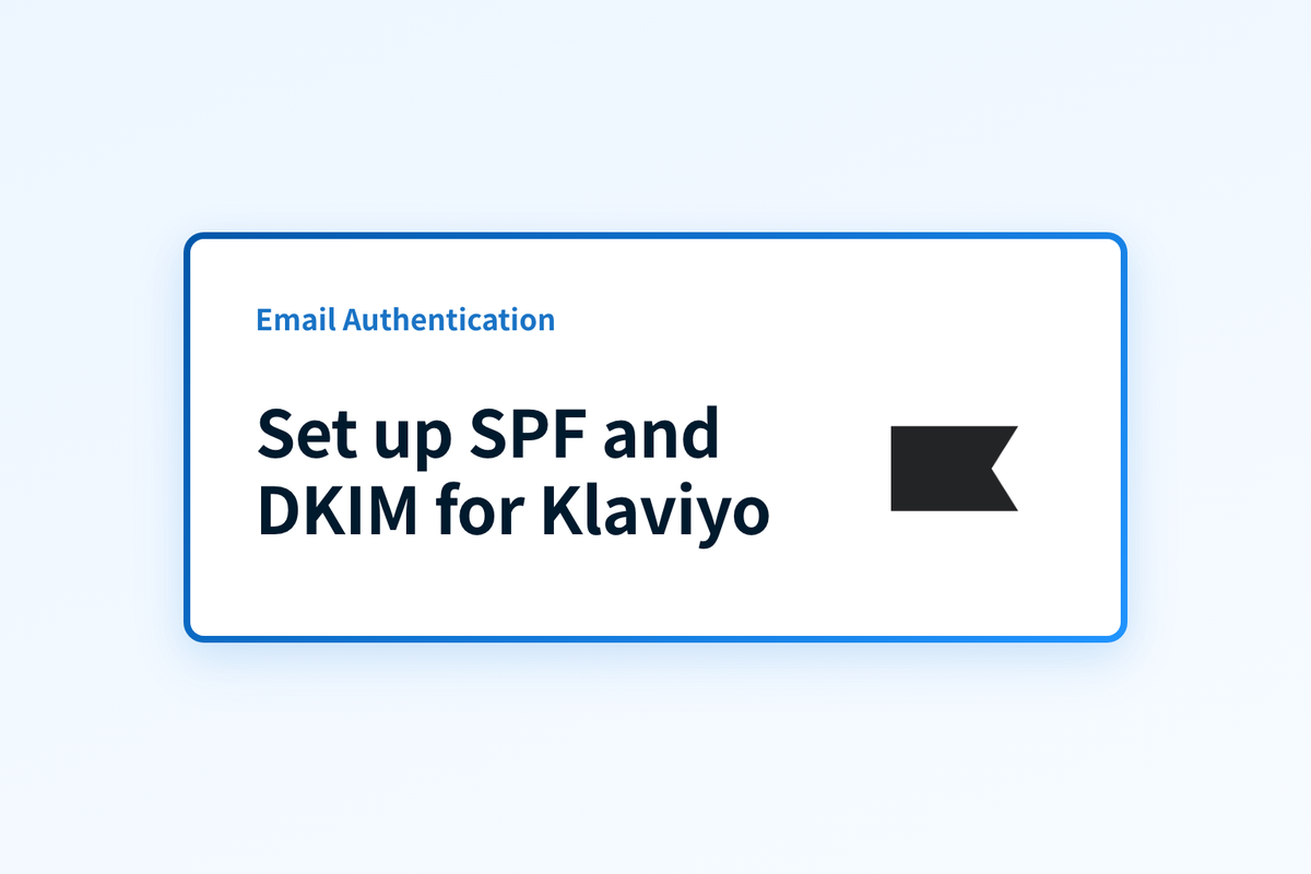 Set up SPF and DKIM for Klaviyo