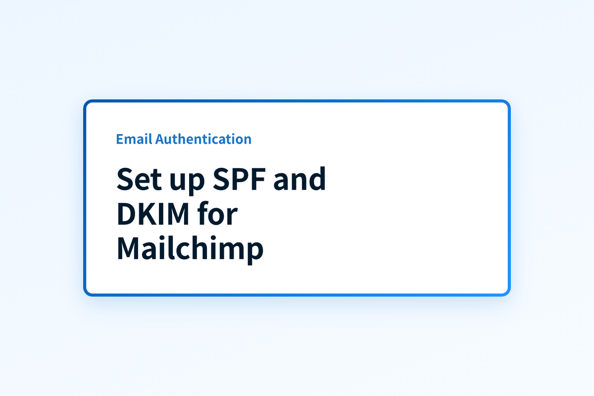 Set up SPF and DKIM for Mailchimp