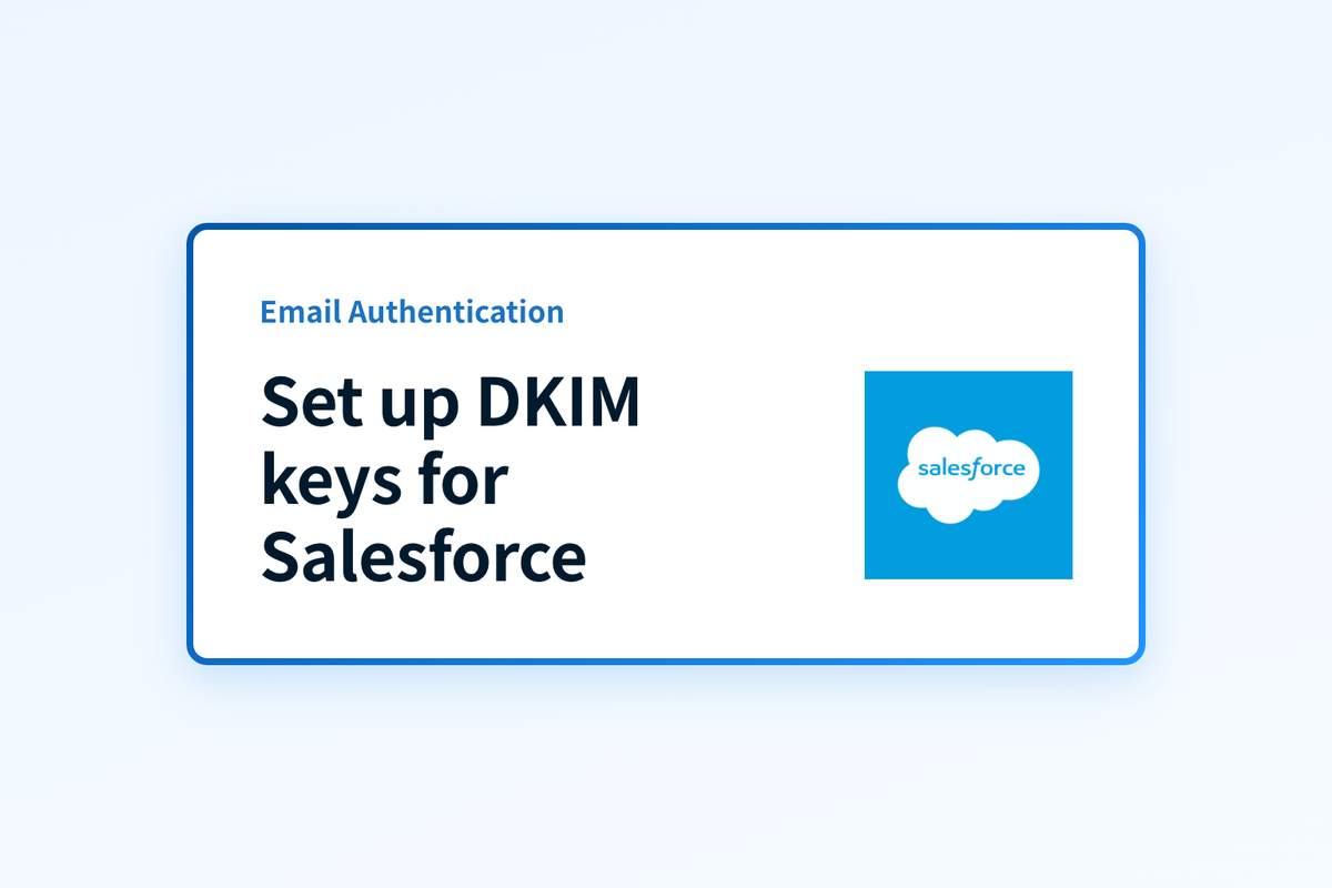 Set up DKIM keys for Salesforce