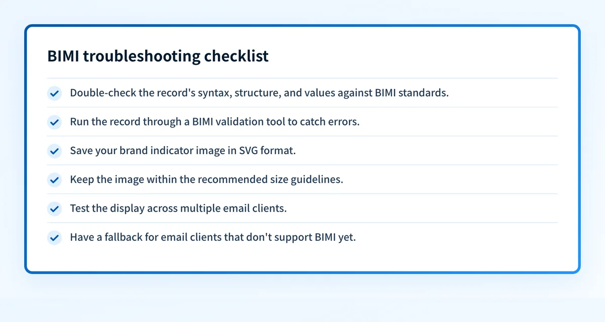 Checklist of fixes for common BIMI problems covering record syntax, image format and size, and email client support.