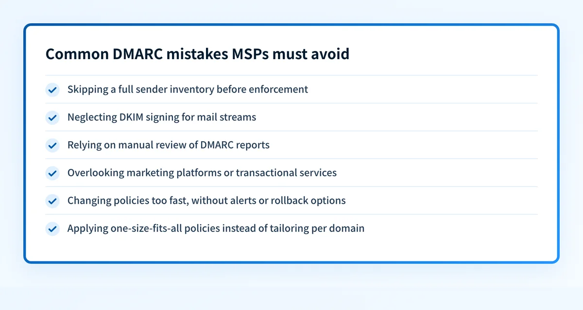 Checklist of six common DMARC mistakes MSPs should avoid, from skipped sender inventories to one-size-fits-all policies.