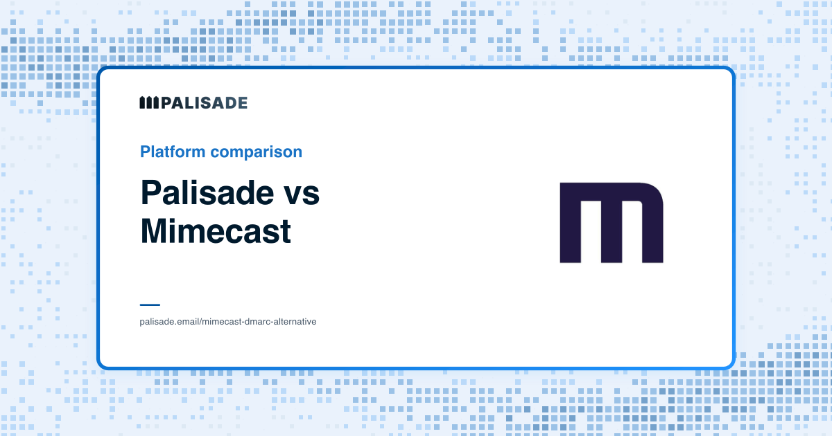 Palisade vs Mimecast